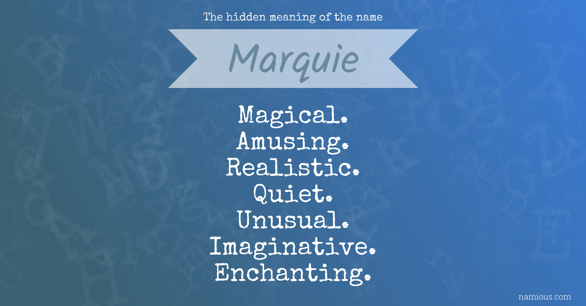 The hidden meaning of the name Marquie