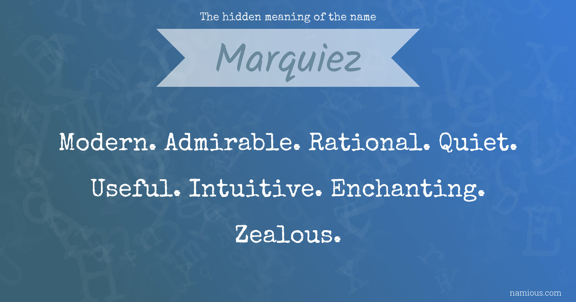 The hidden meaning of the name Marquiez