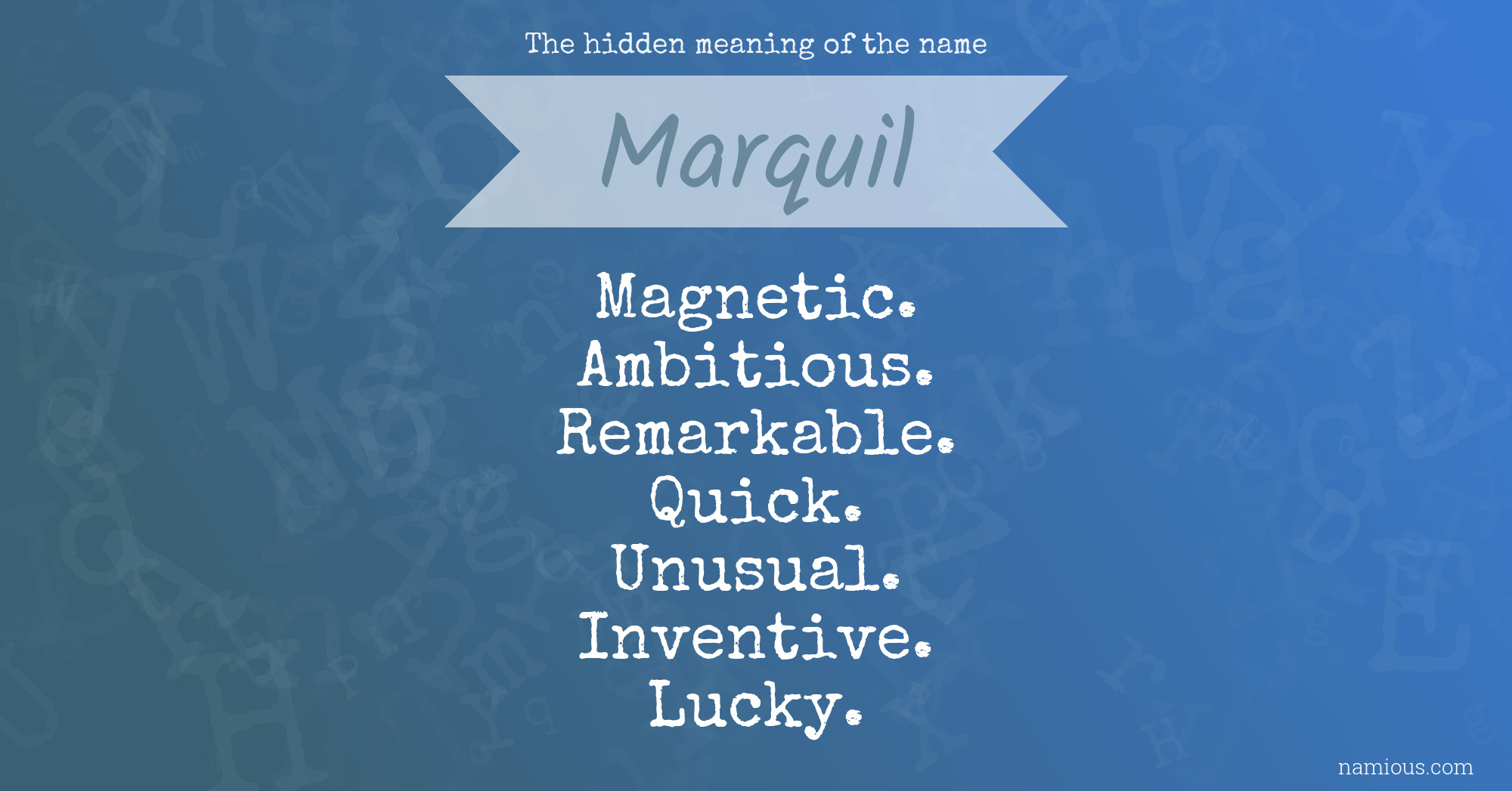 The hidden meaning of the name Marquil