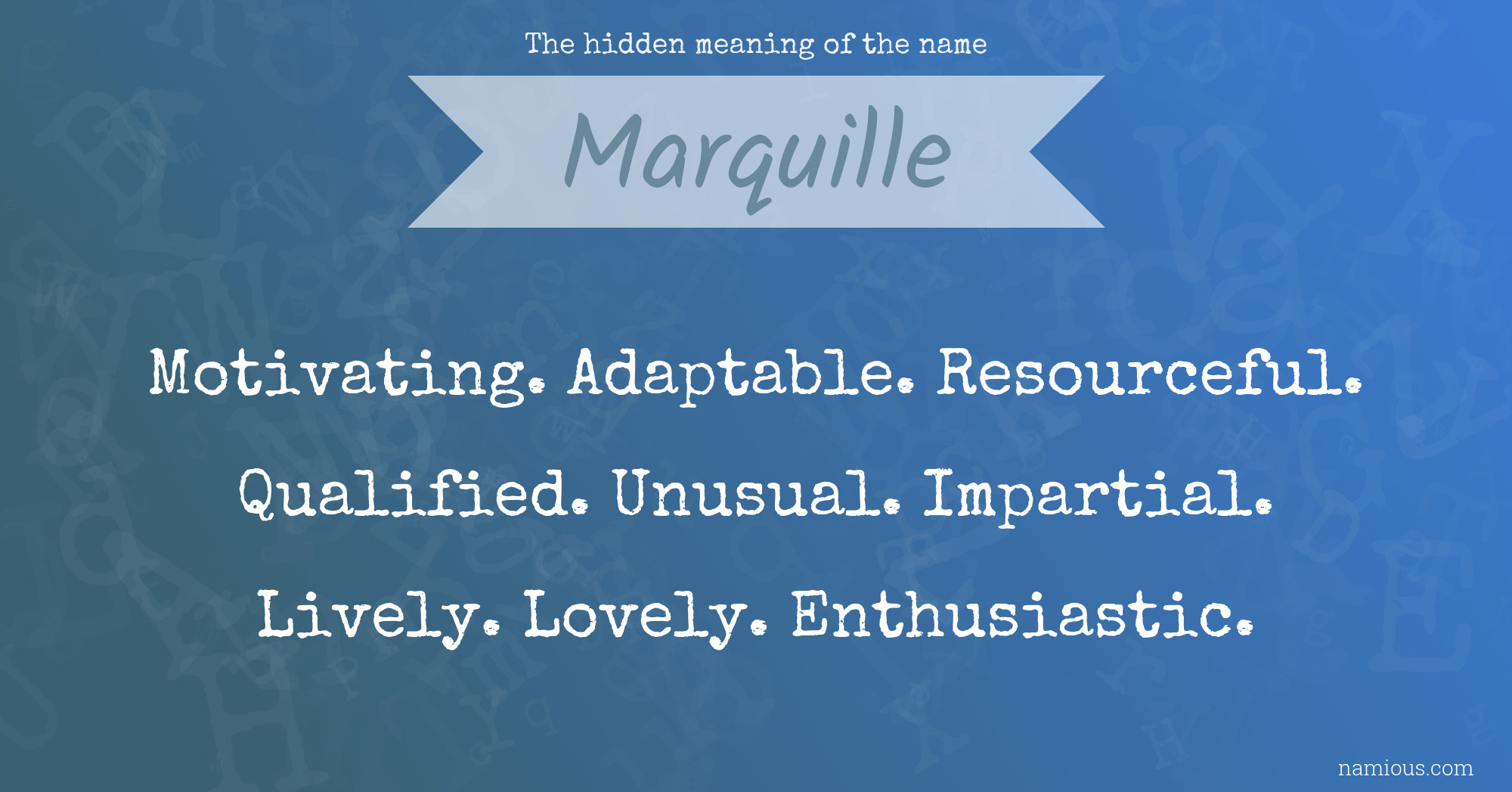 The hidden meaning of the name Marquille