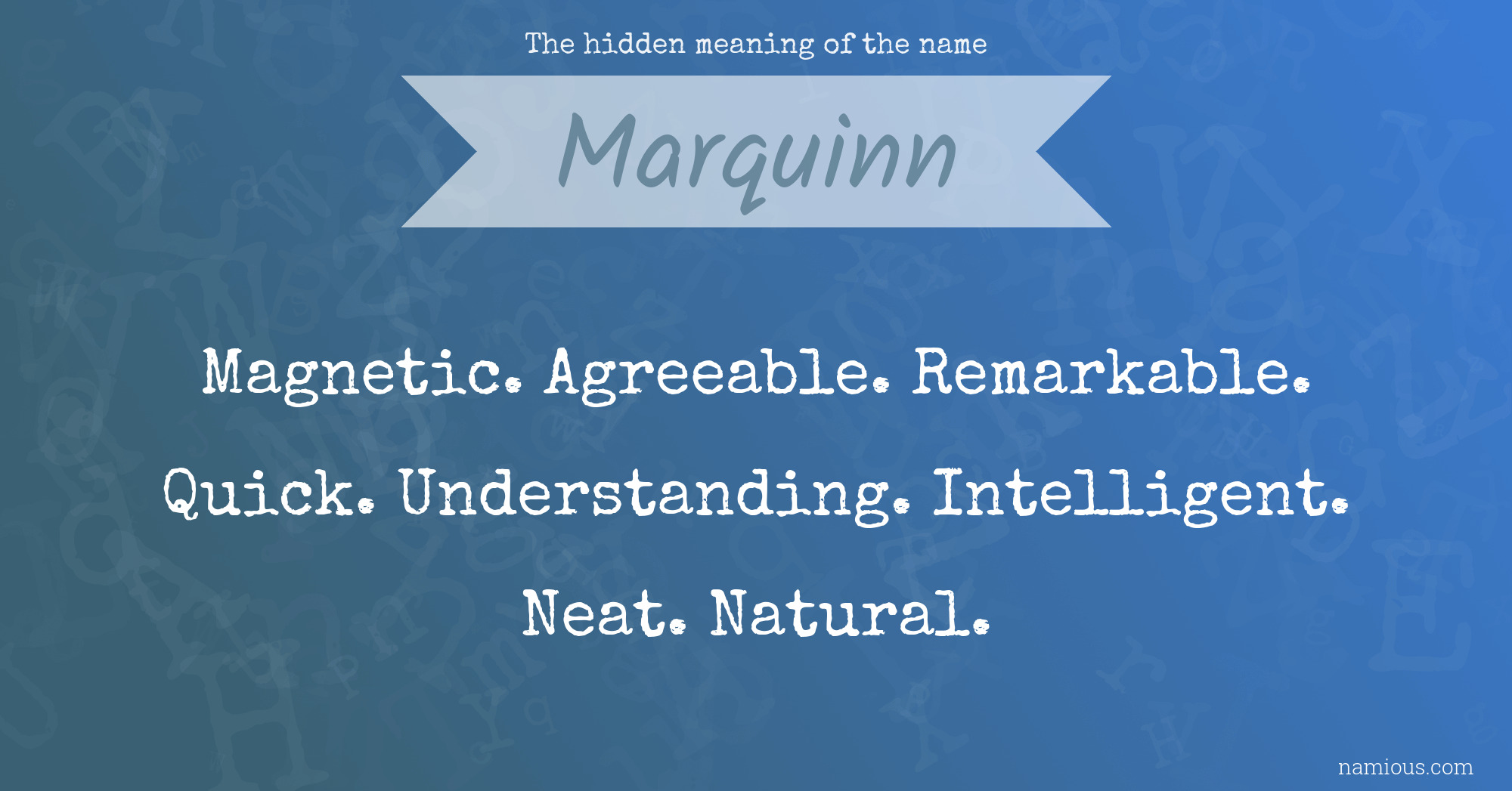 The hidden meaning of the name Marquinn