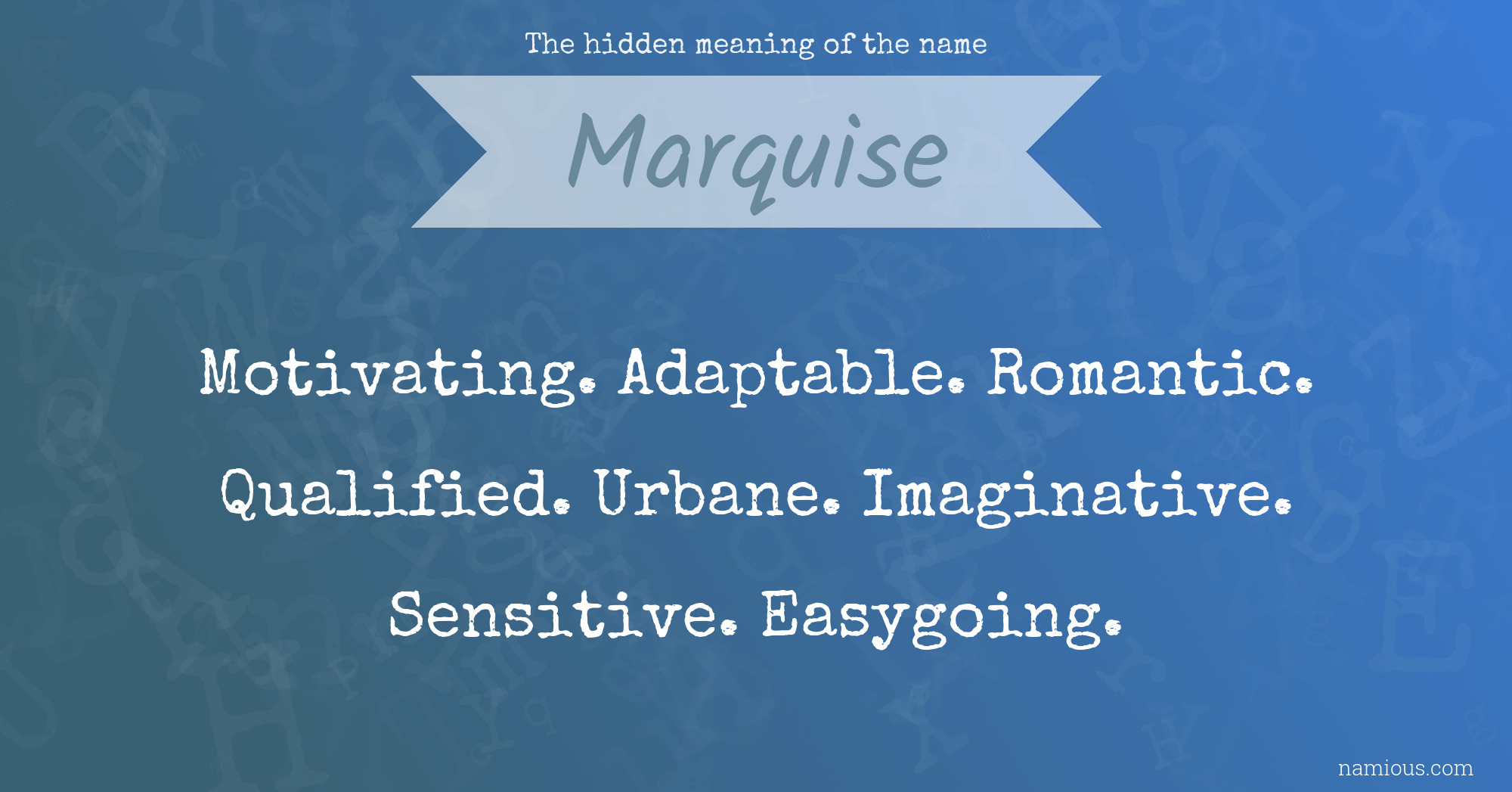 The hidden meaning of the name Marquise