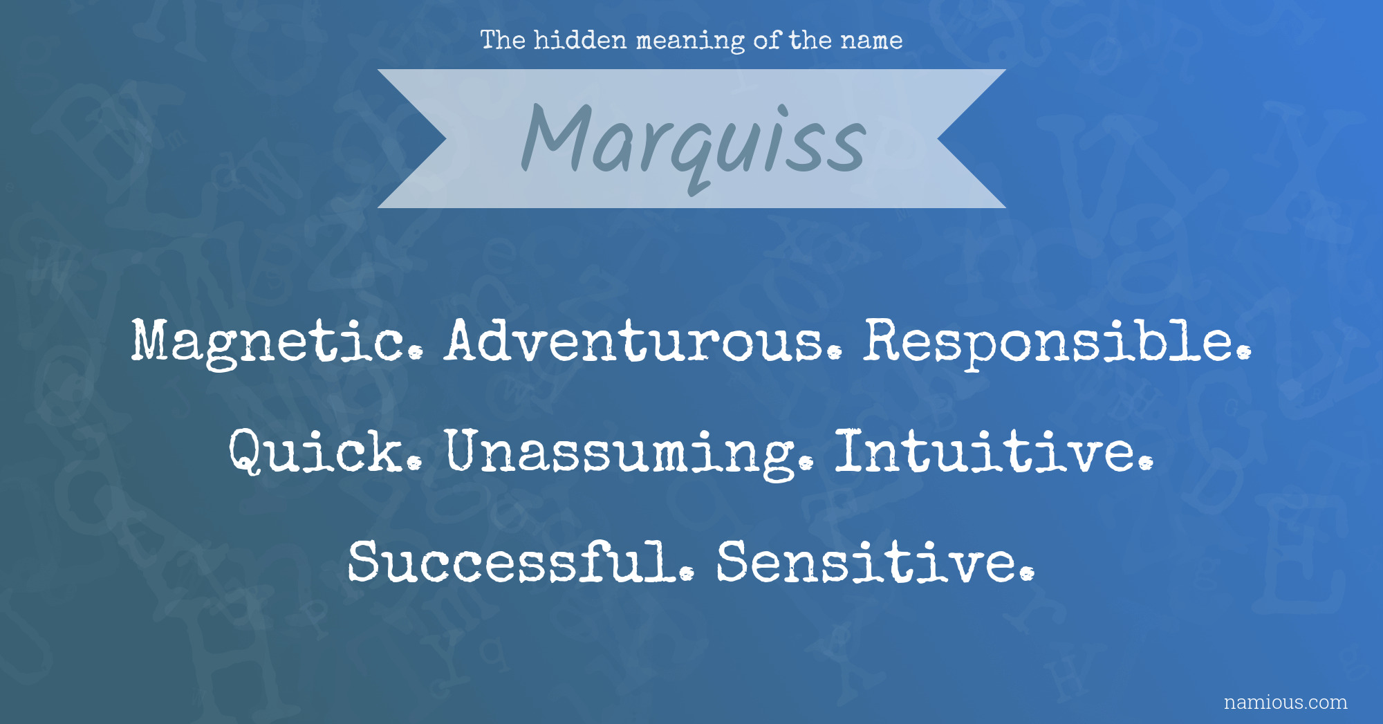 The hidden meaning of the name Marquiss