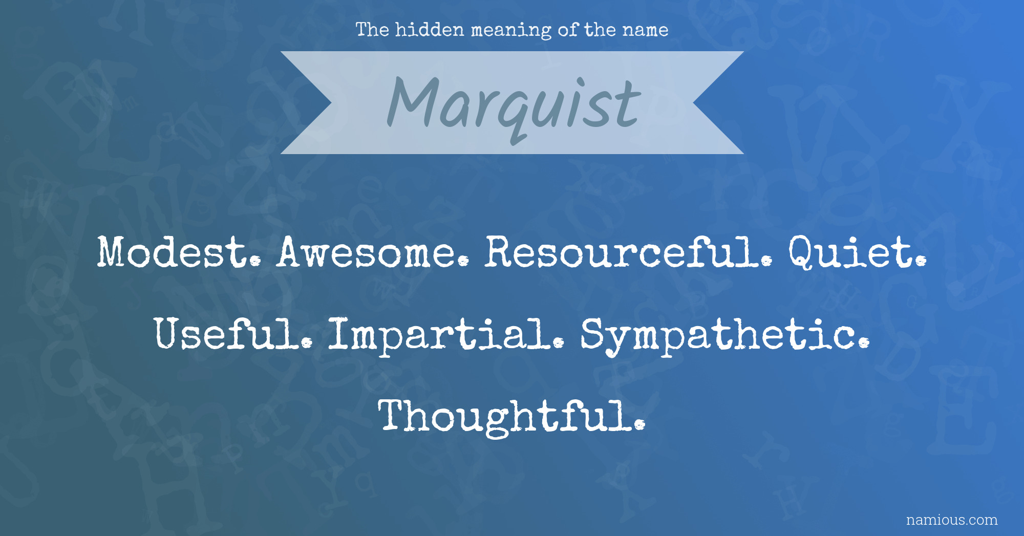 The hidden meaning of the name Marquist