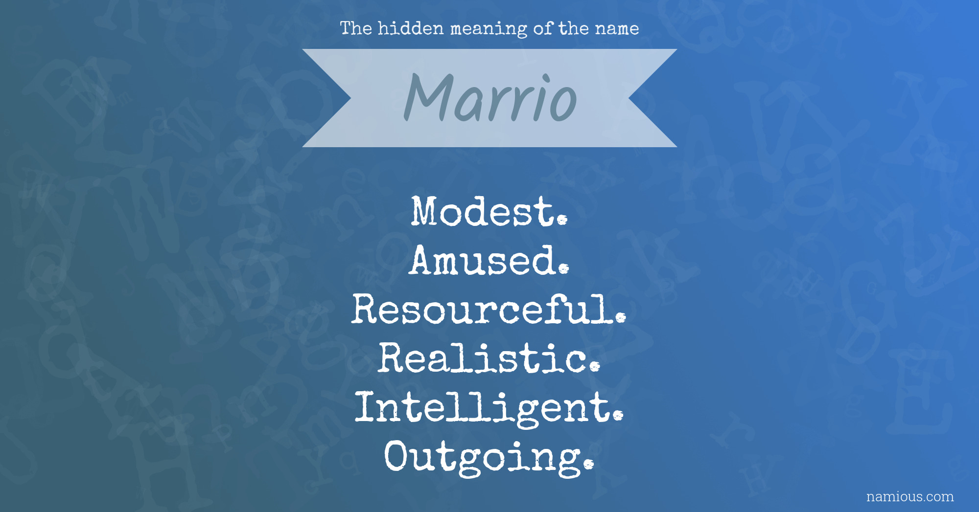 The hidden meaning of the name Marrio