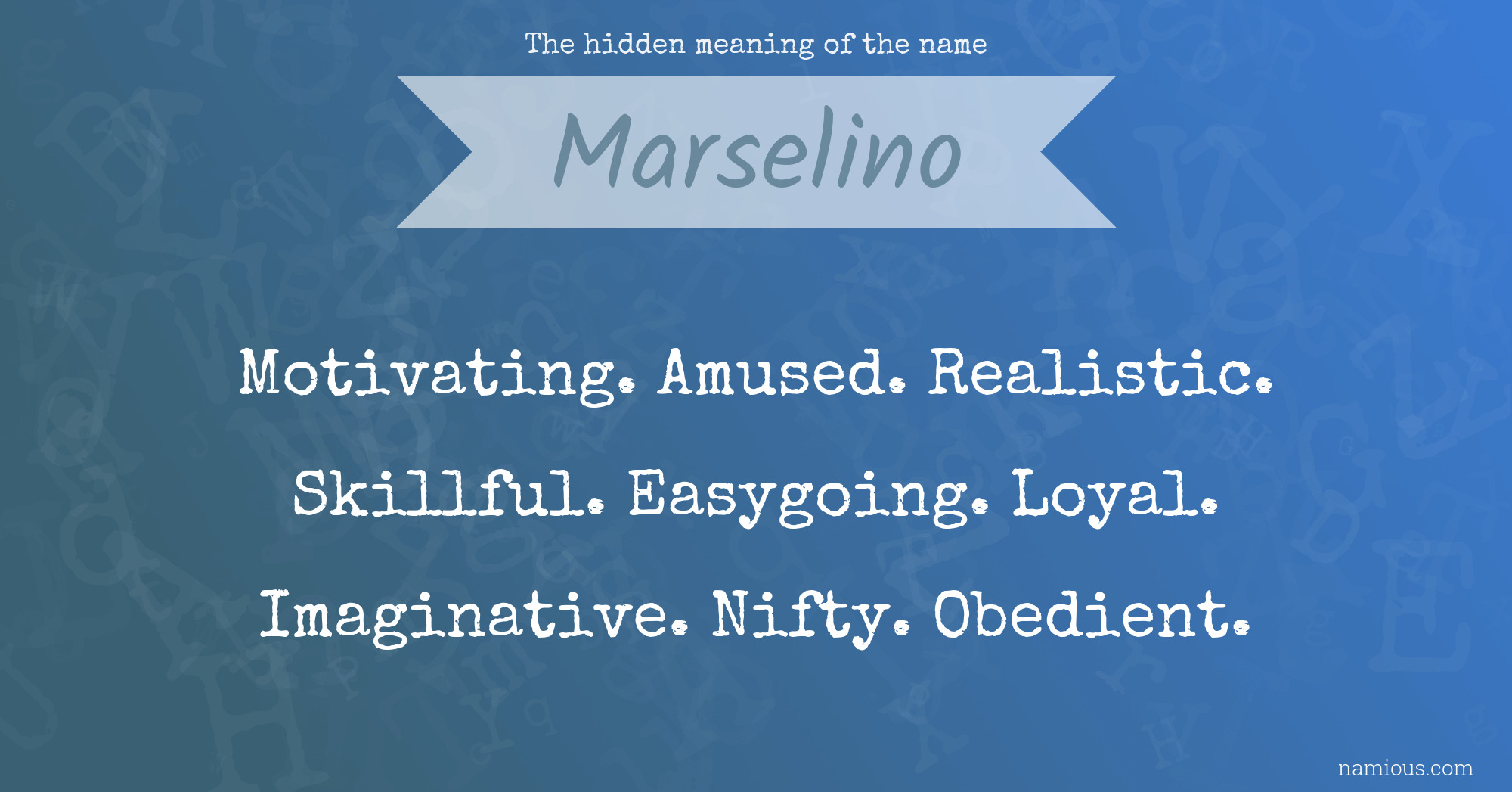 The hidden meaning of the name Marselino