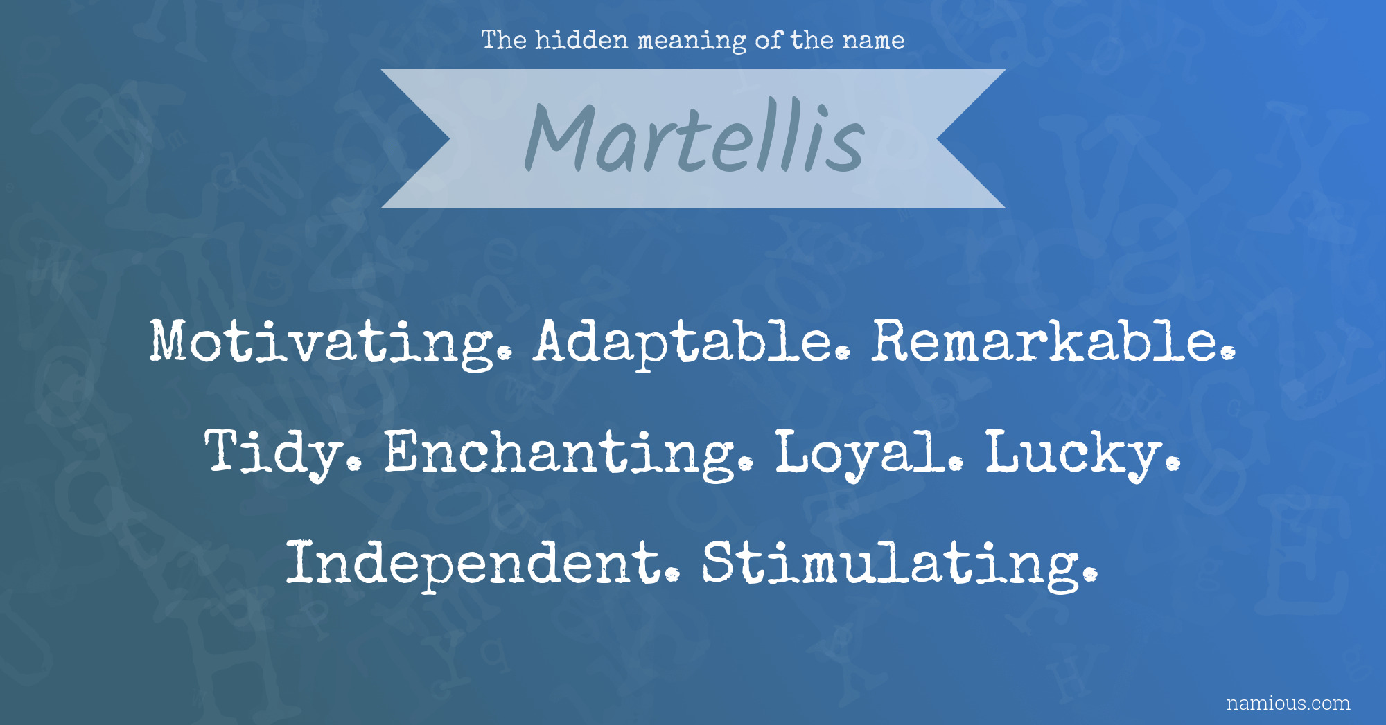 The hidden meaning of the name Martellis