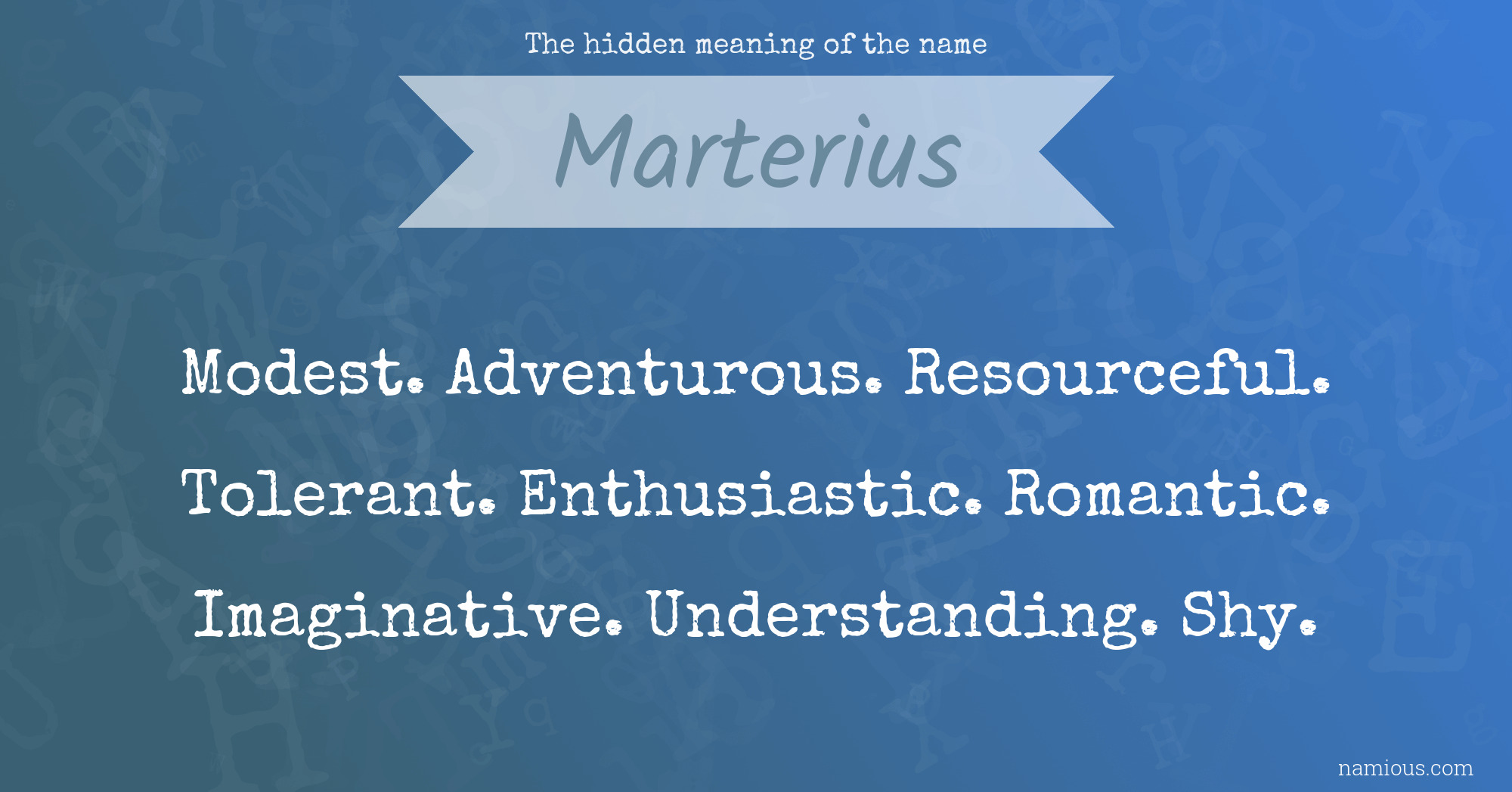 The hidden meaning of the name Marterius