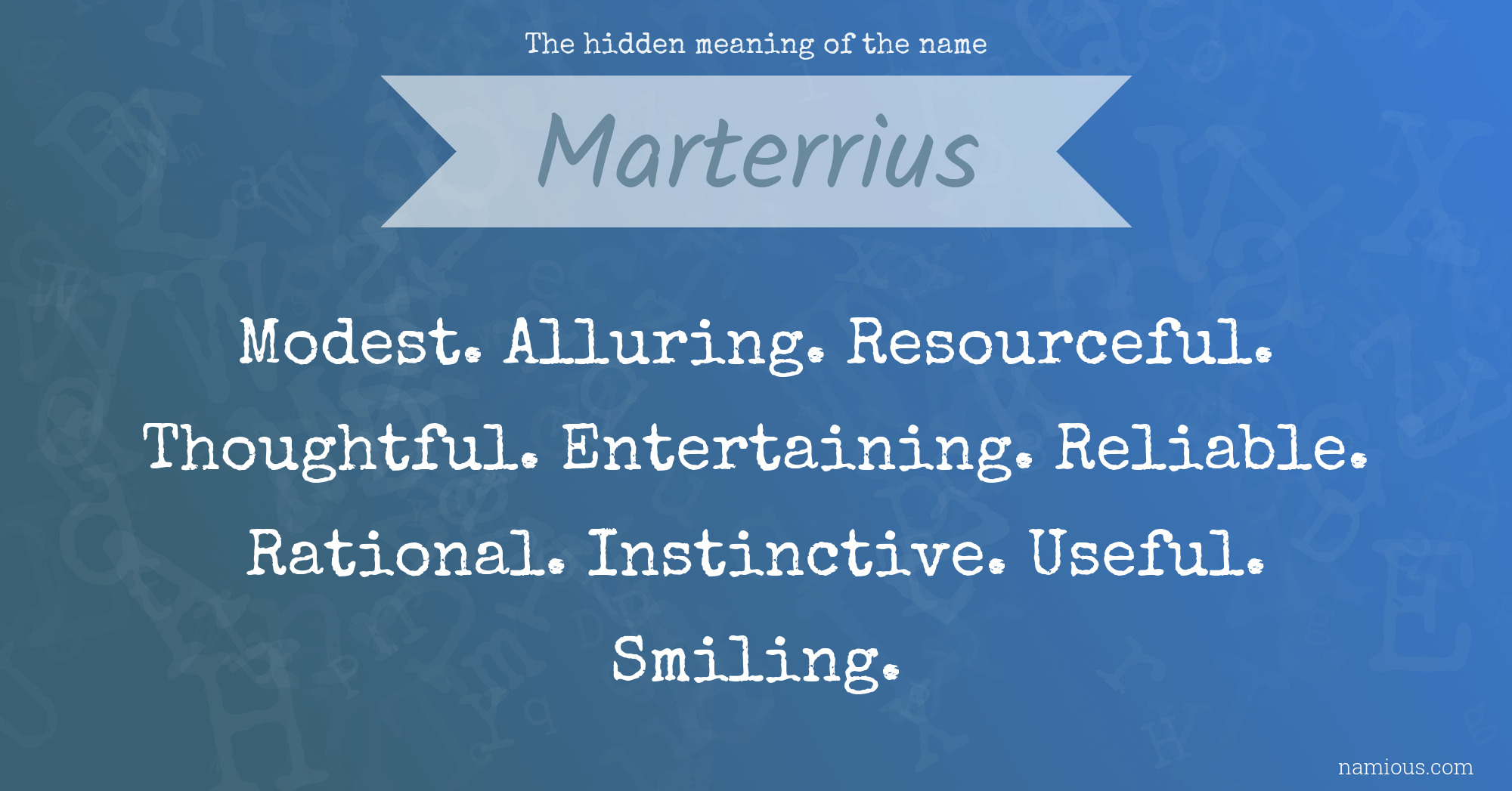 The hidden meaning of the name Marterrius