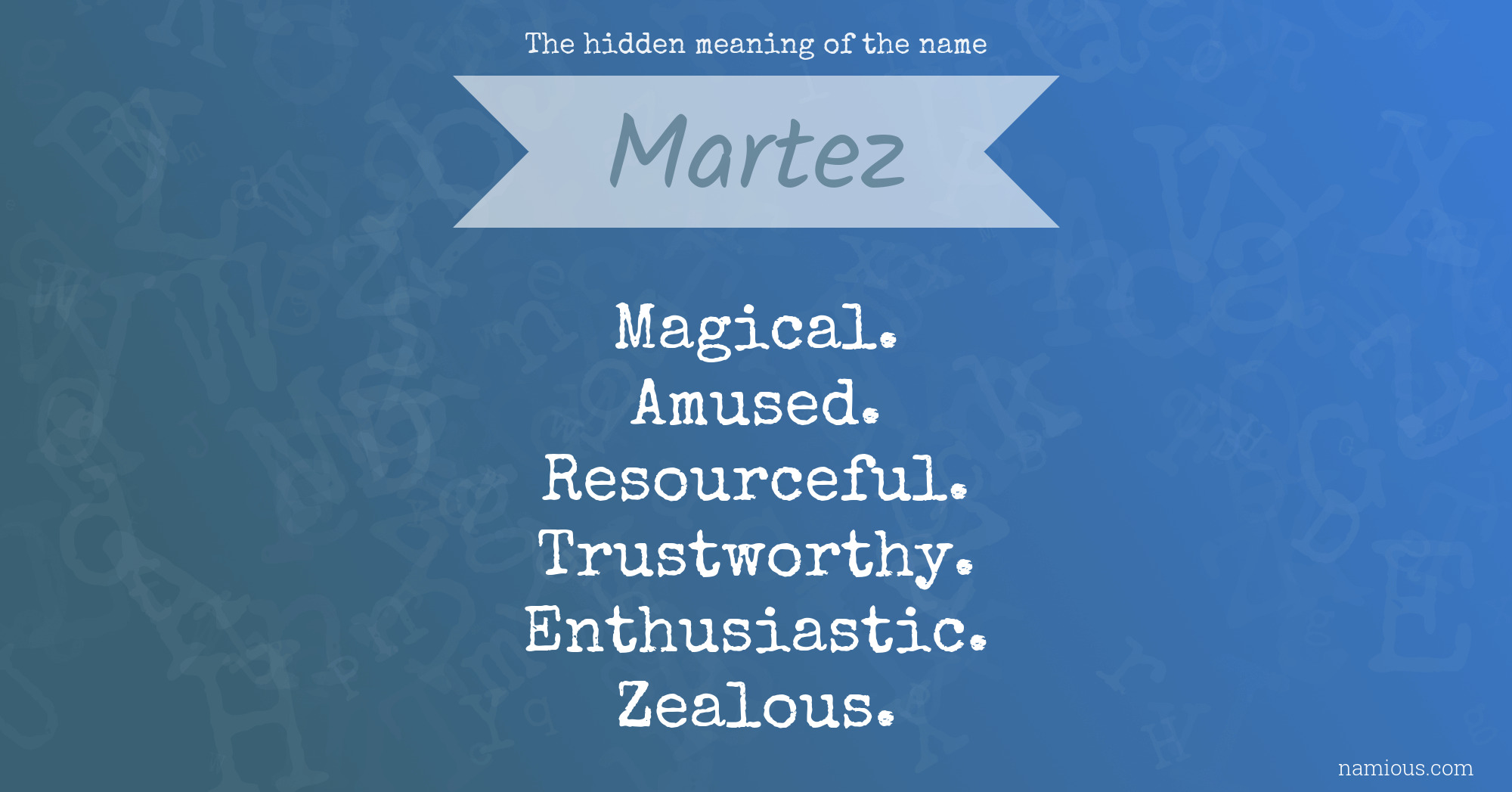 The hidden meaning of the name Martez