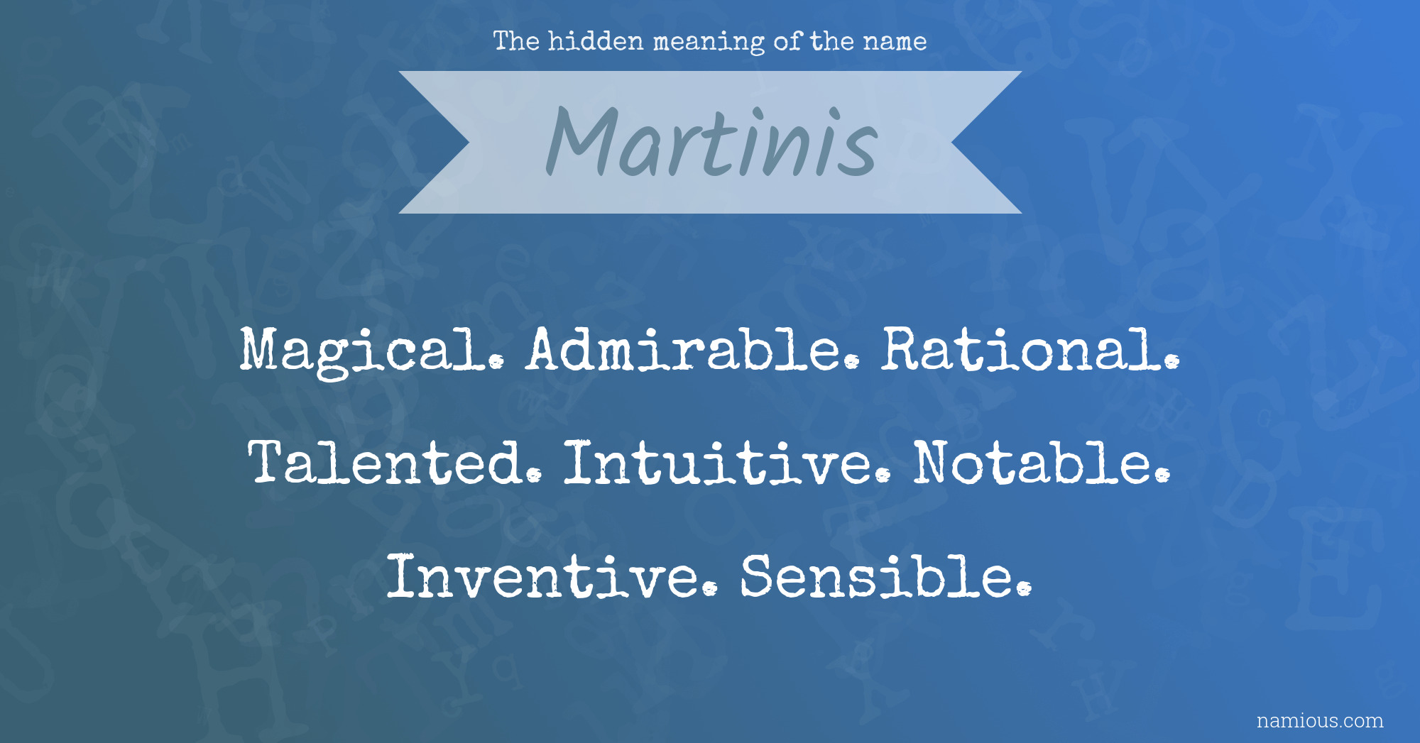 The hidden meaning of the name Martinis