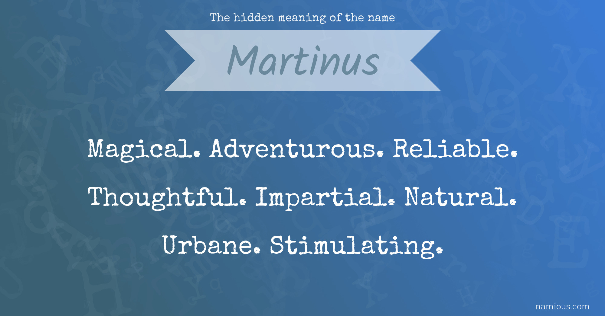 The hidden meaning of the name Martinus