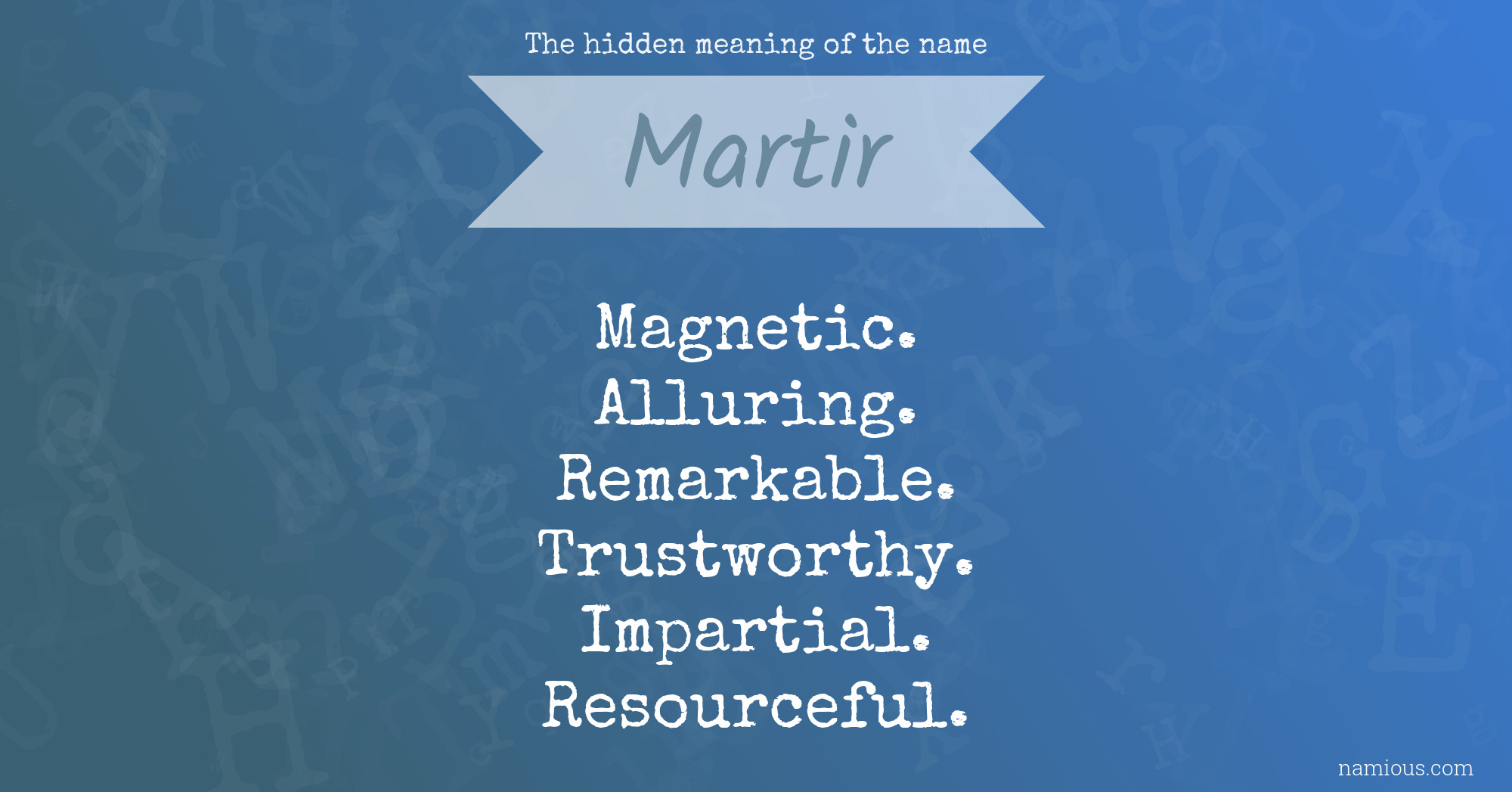 The hidden meaning of the name Martir