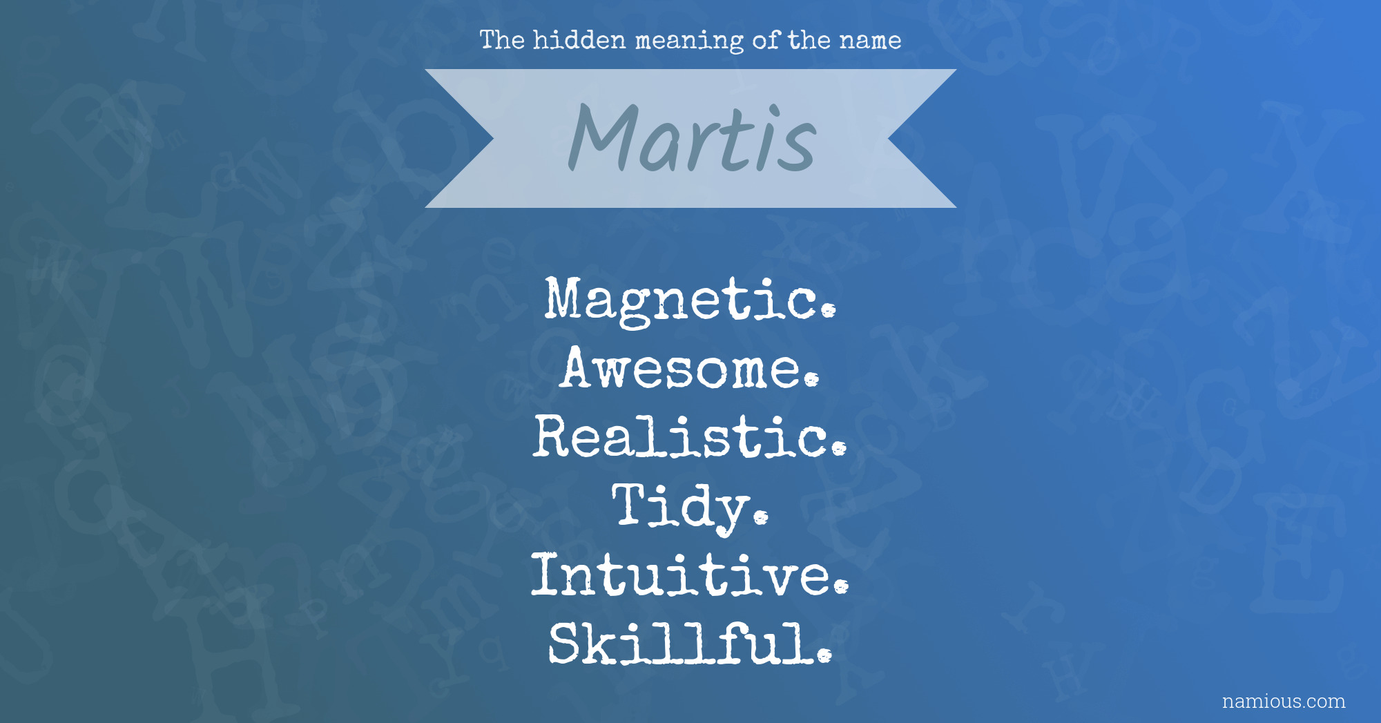 The hidden meaning of the name Martis