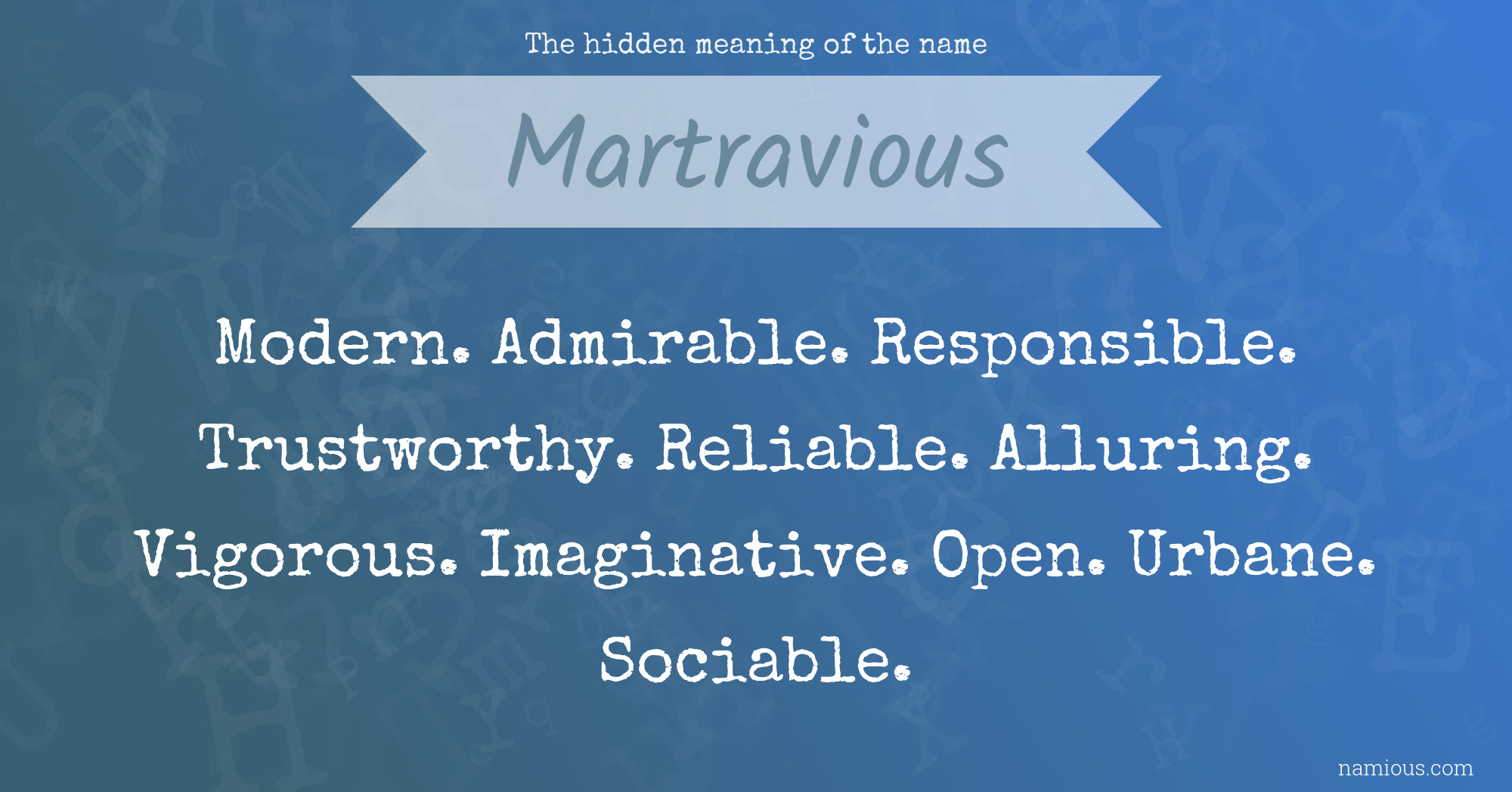 The hidden meaning of the name Martravious