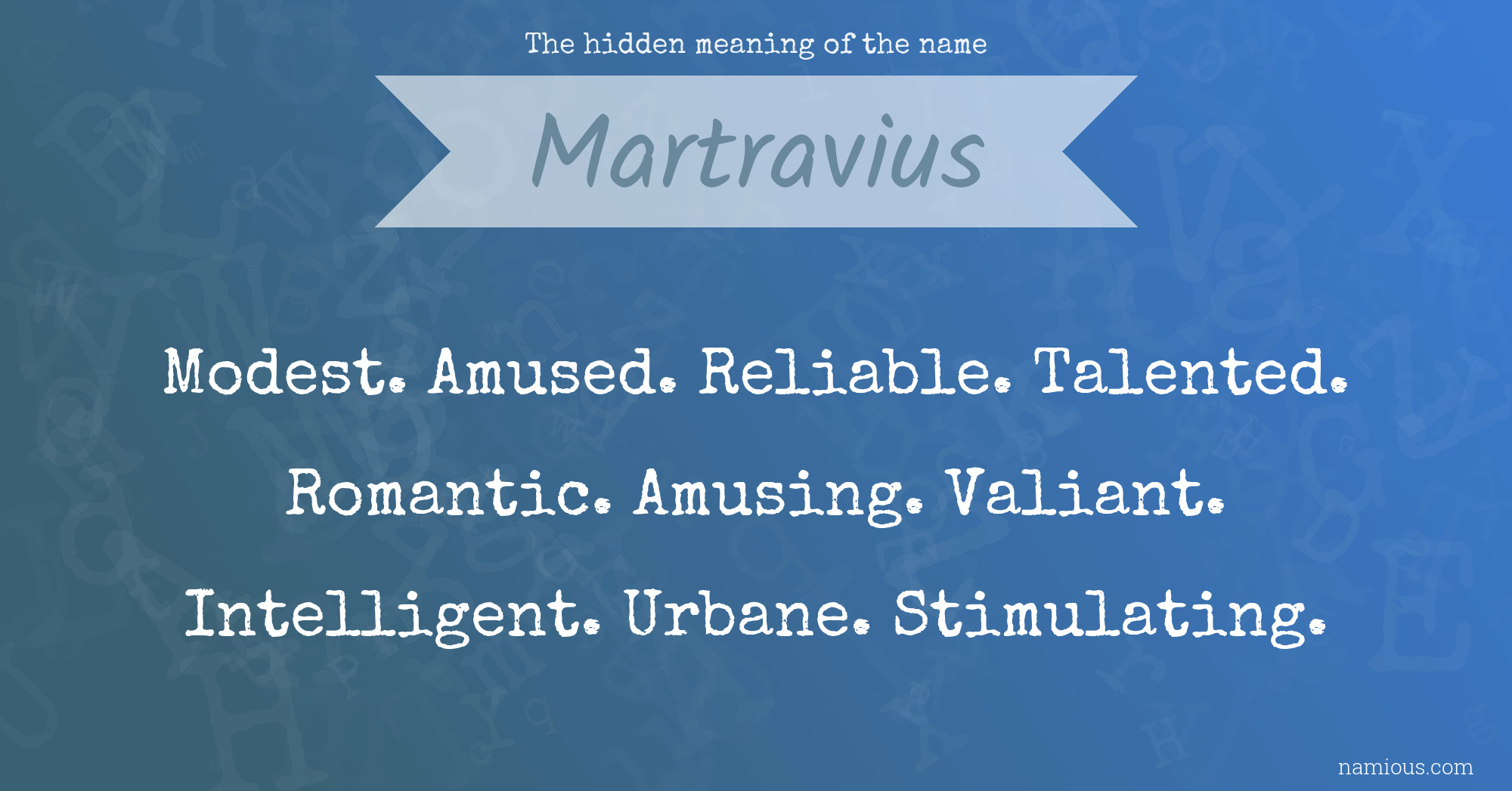 The hidden meaning of the name Martravius