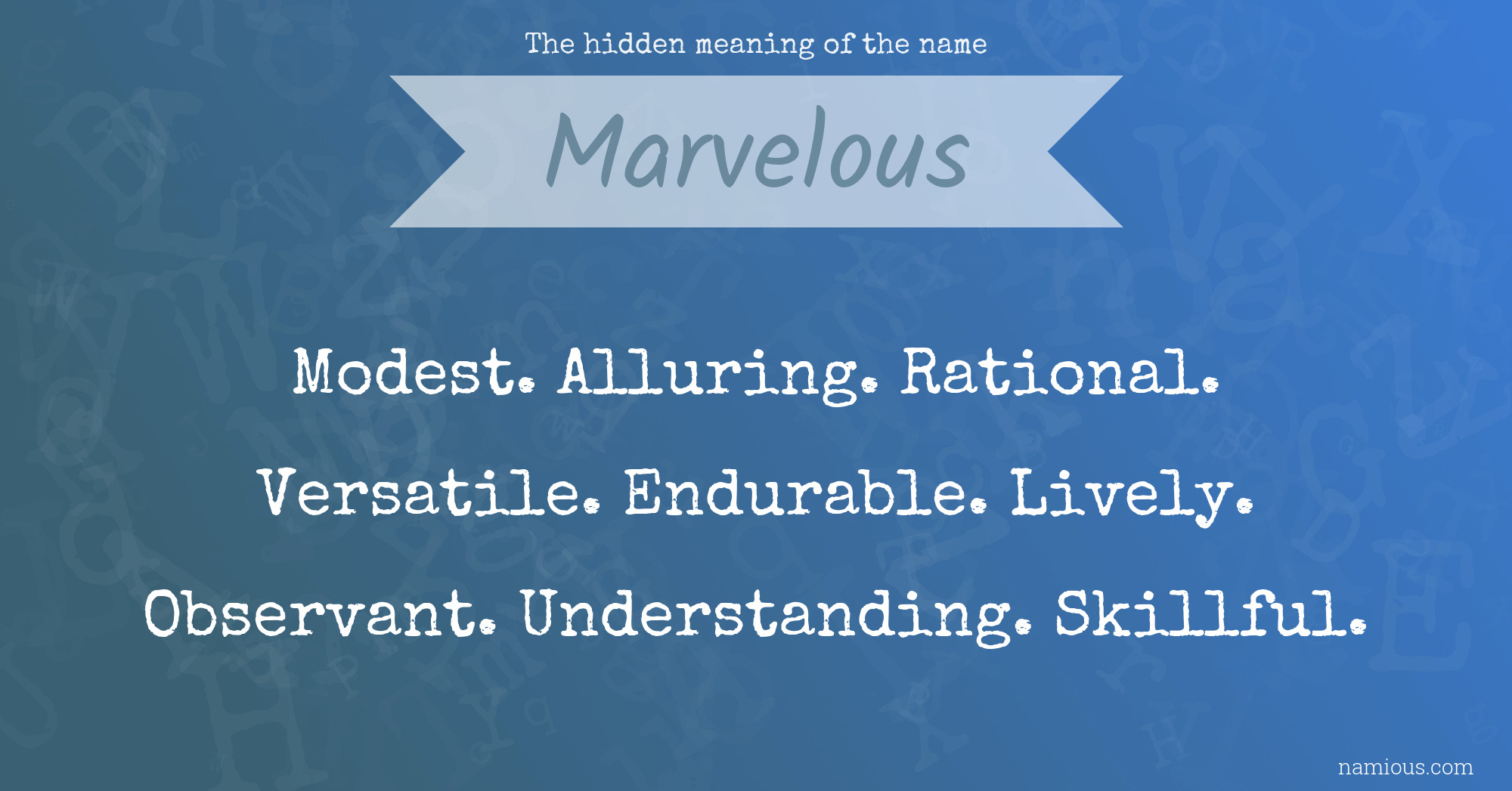 The hidden meaning of the name Marvelous