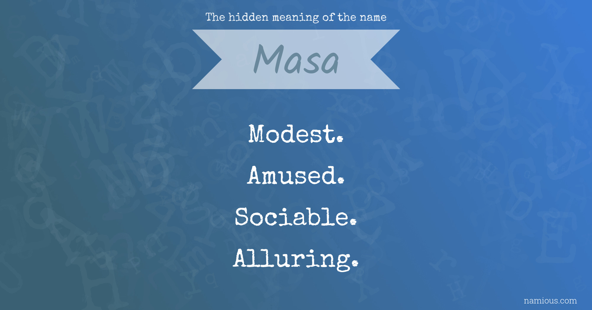 The hidden meaning of the name Masa