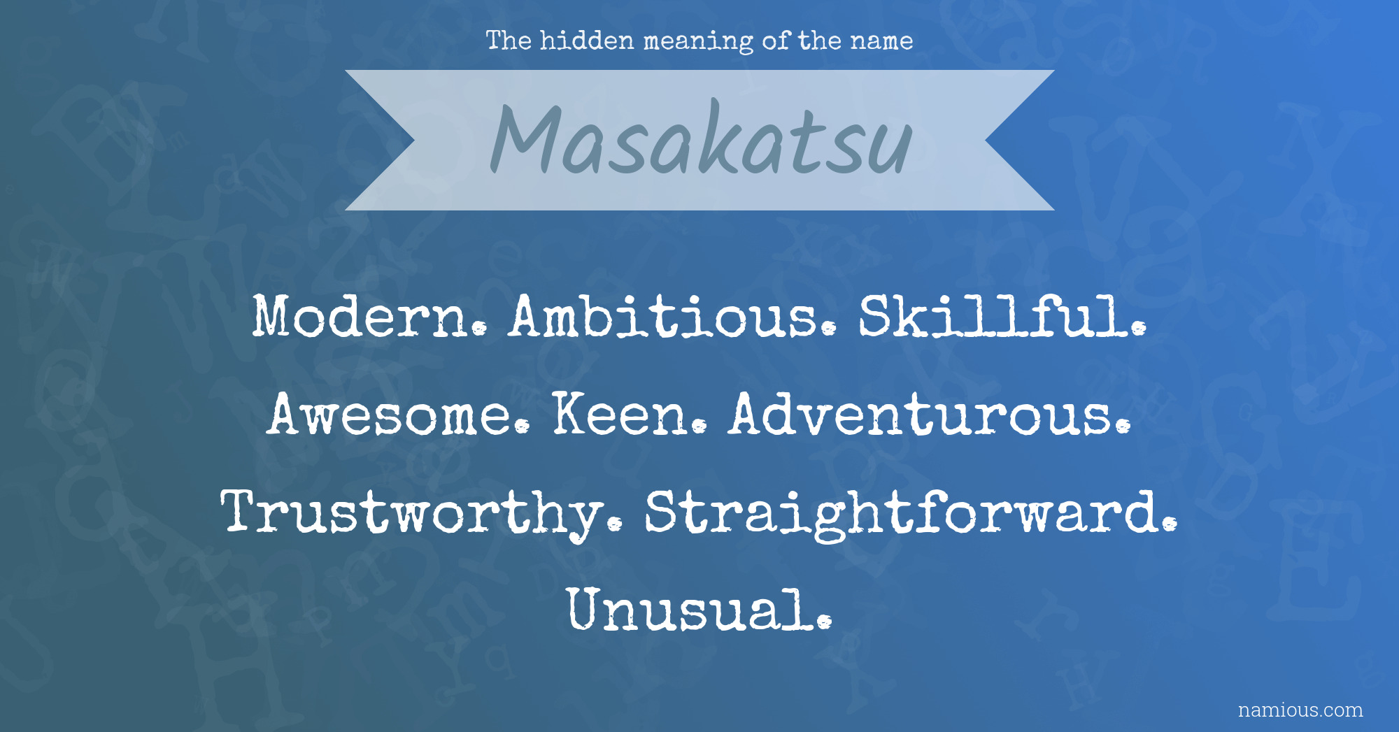 The hidden meaning of the name Masakatsu