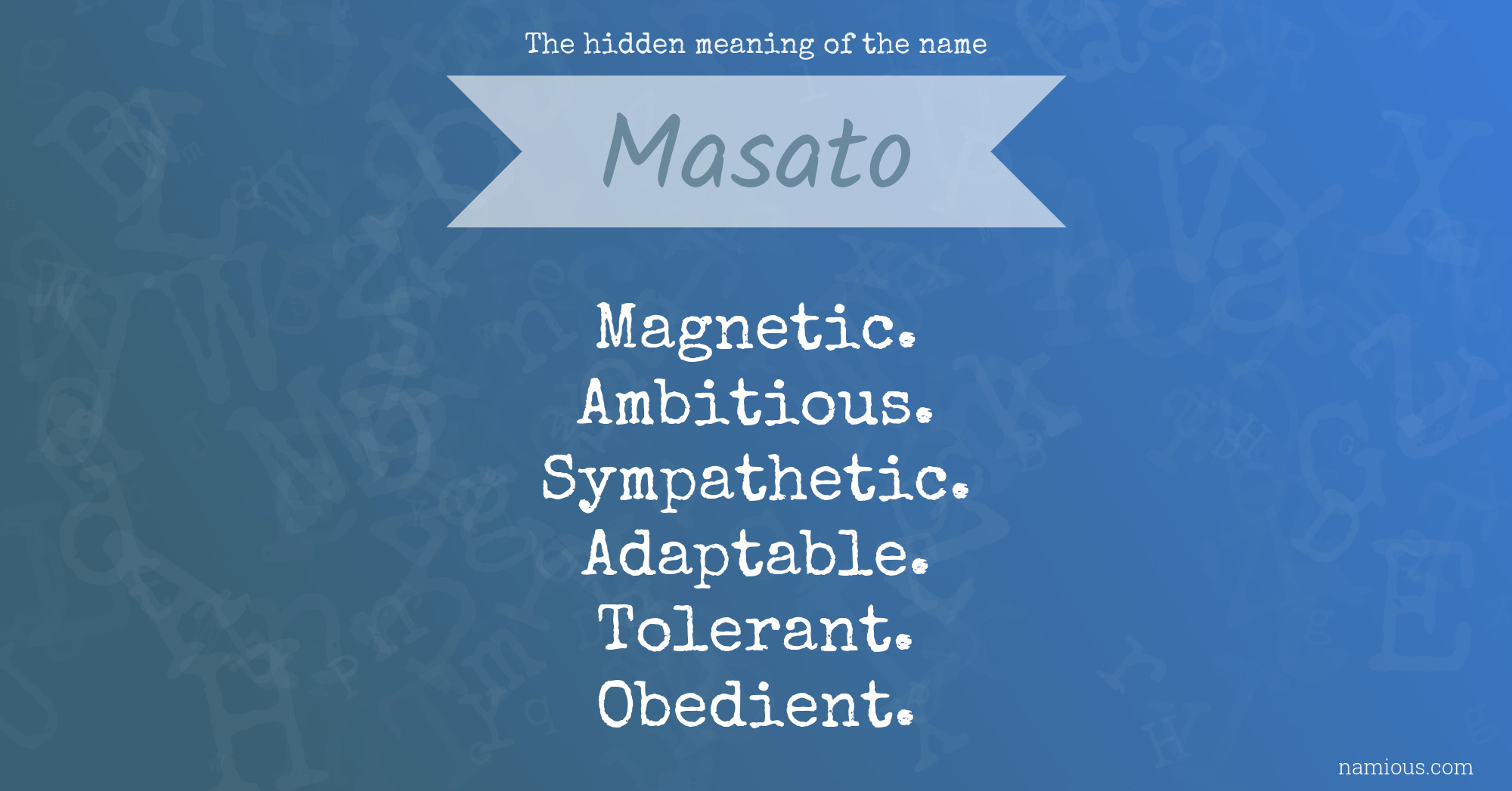 The hidden meaning of the name Masato