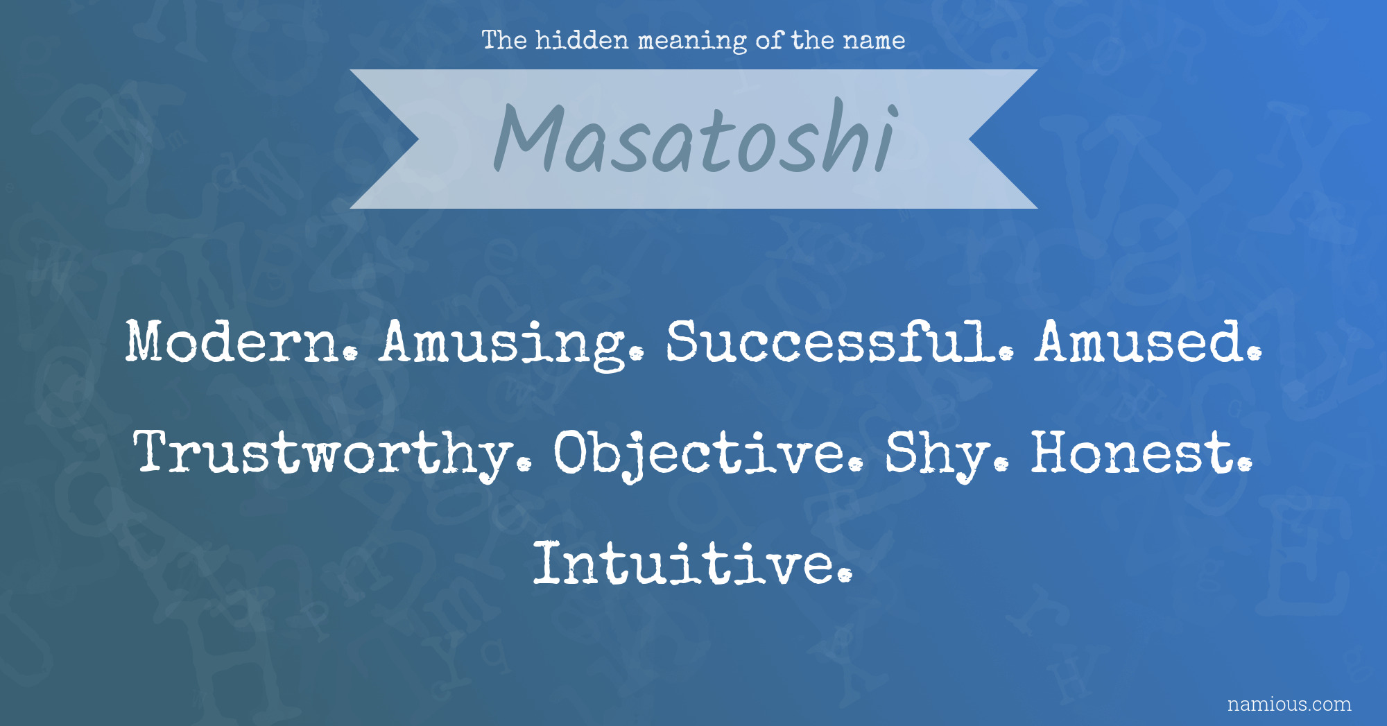 The hidden meaning of the name Masatoshi