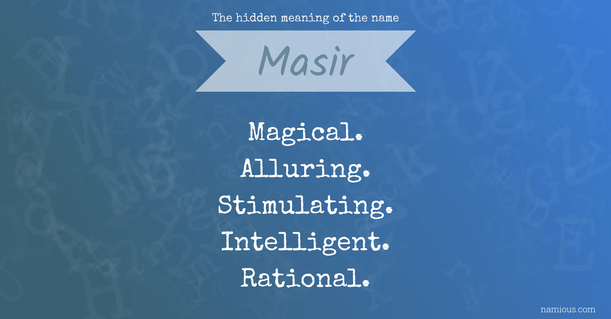 The hidden meaning of the name Masir