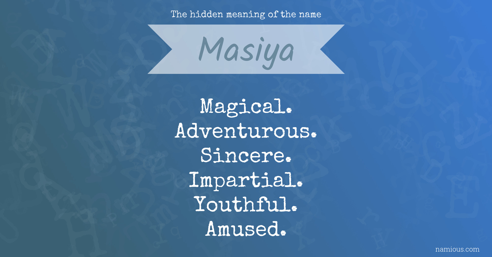 The hidden meaning of the name Masiya