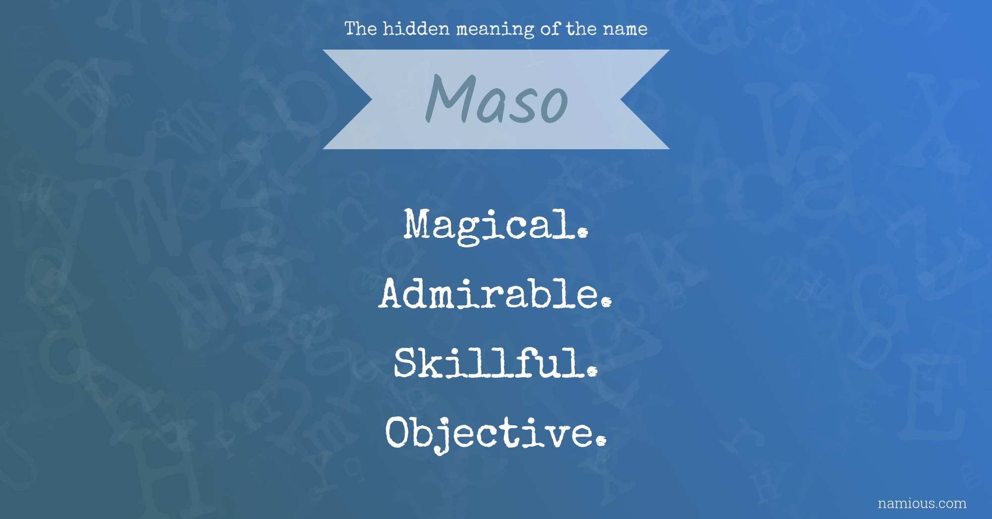 The hidden meaning of the name Maso