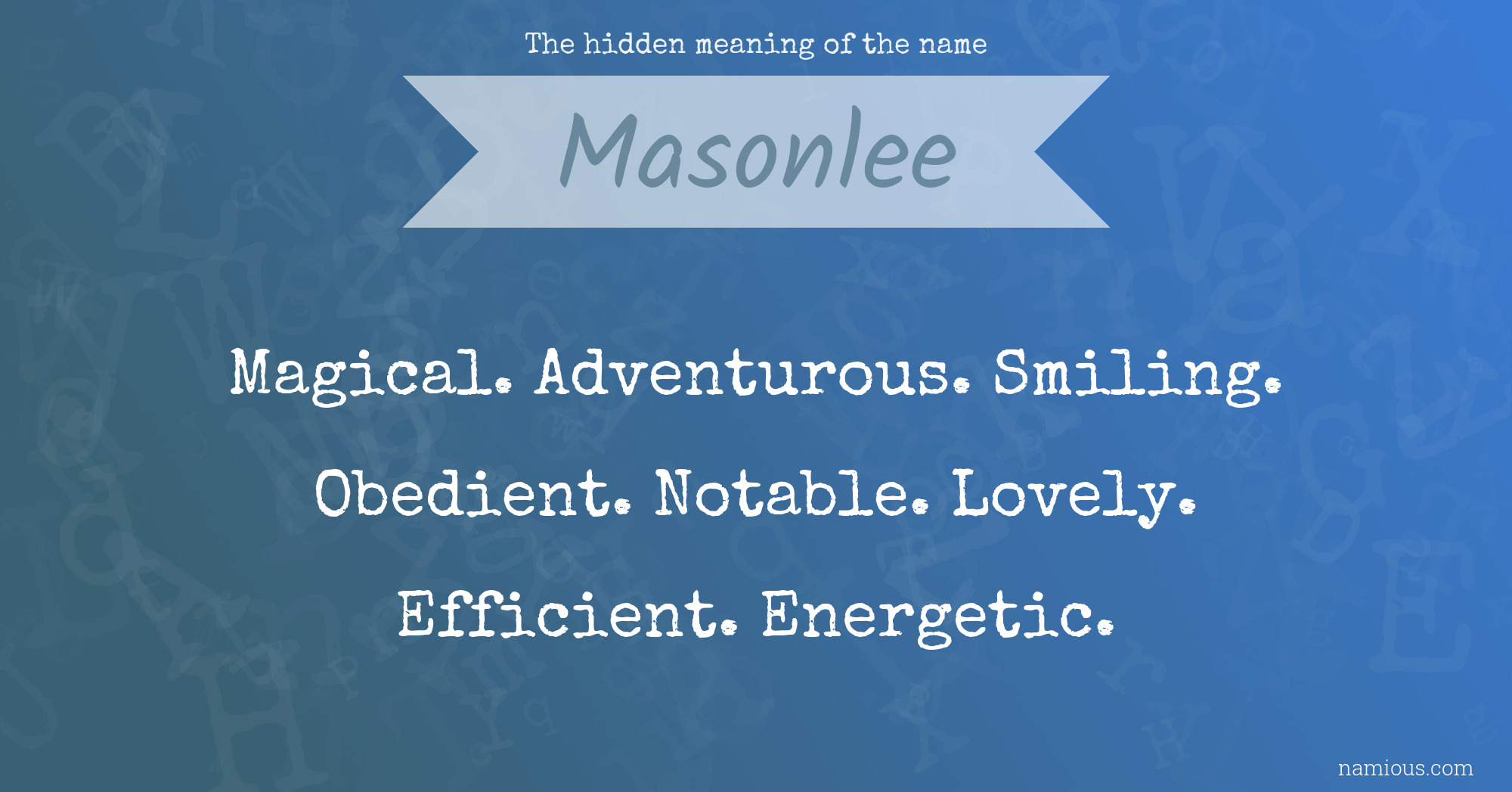 The hidden meaning of the name Masonlee