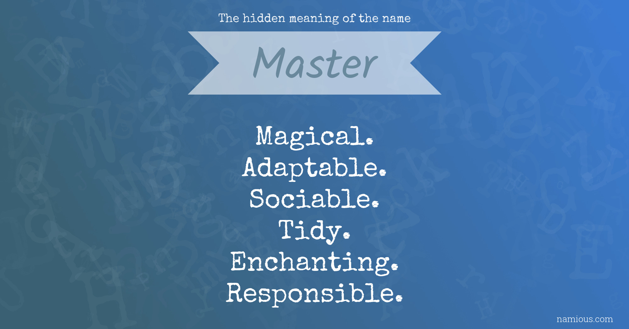 The hidden meaning of the name Master