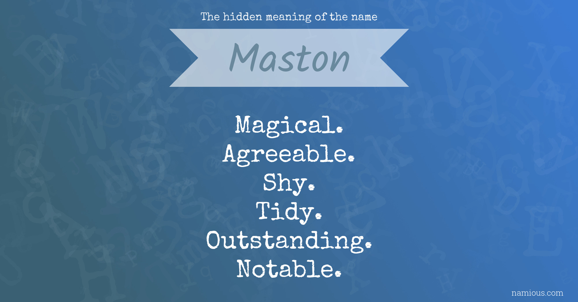 The hidden meaning of the name Maston