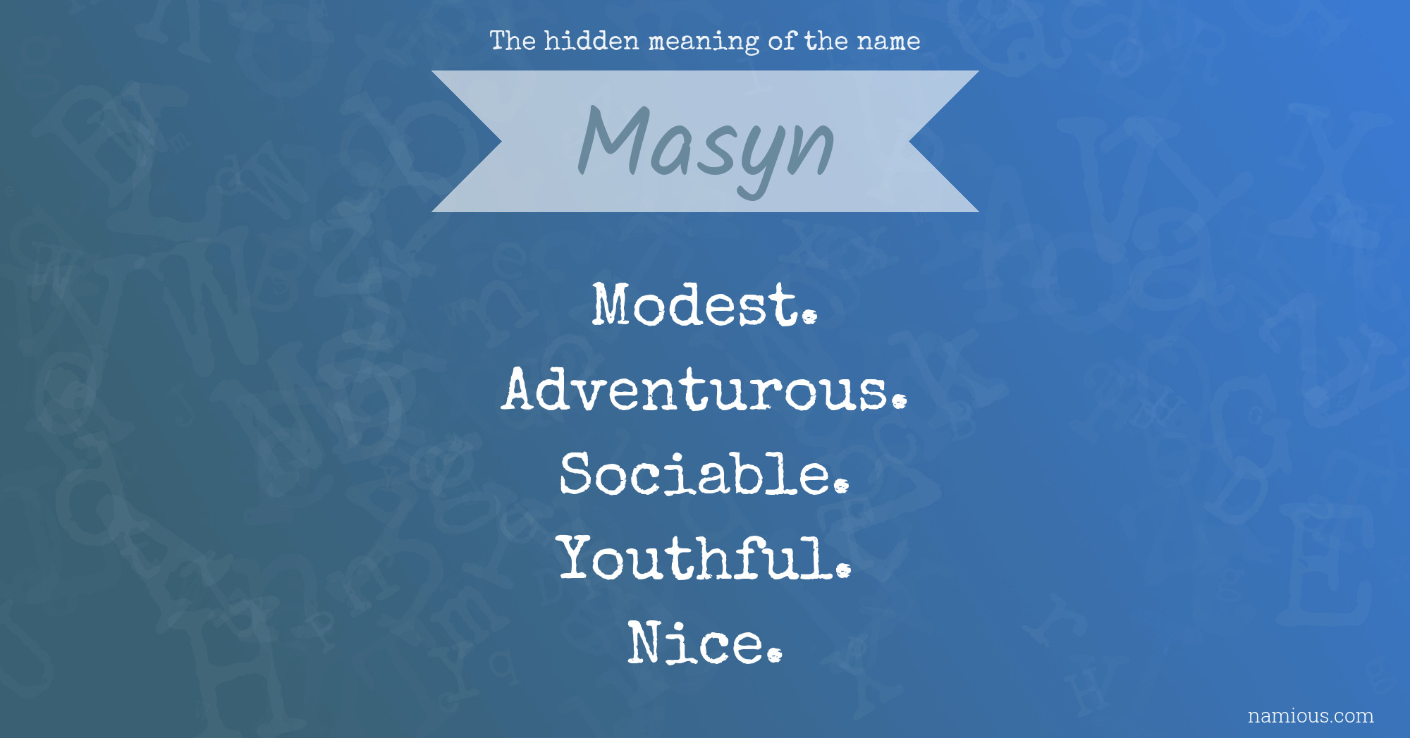 The hidden meaning of the name Masyn