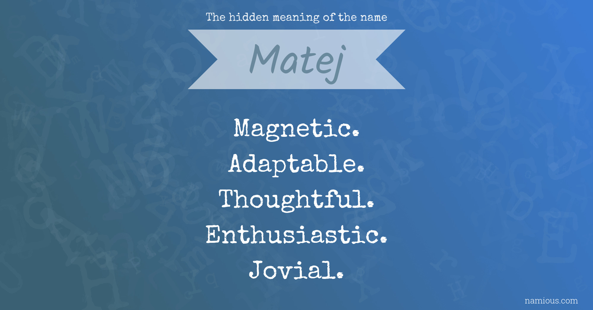 The hidden meaning of the name Matej