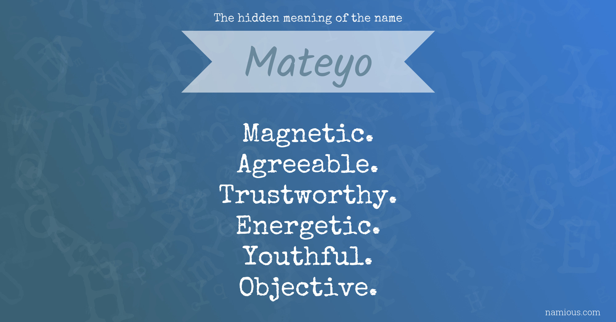 The hidden meaning of the name Mateyo