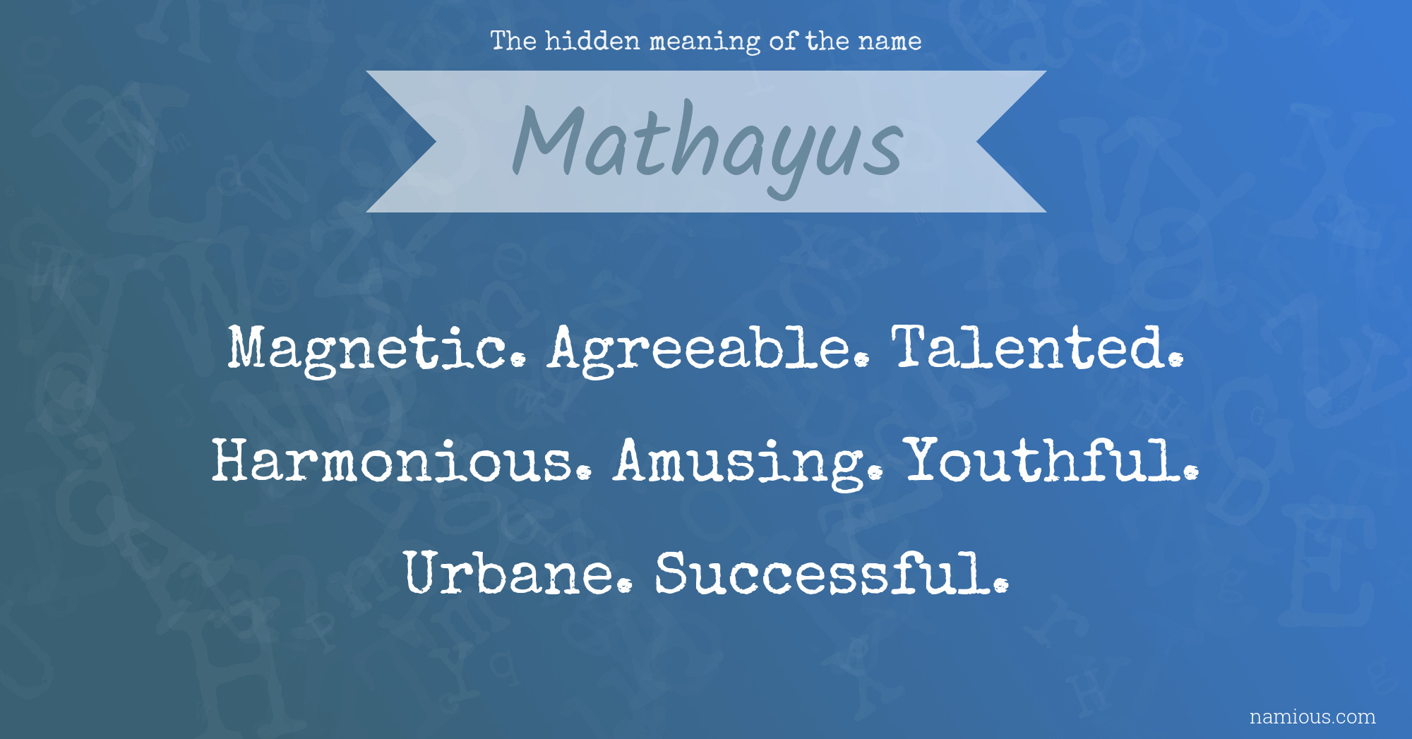 The hidden meaning of the name Mathayus