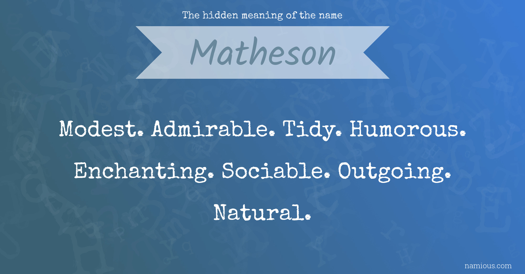 The hidden meaning of the name Matheson