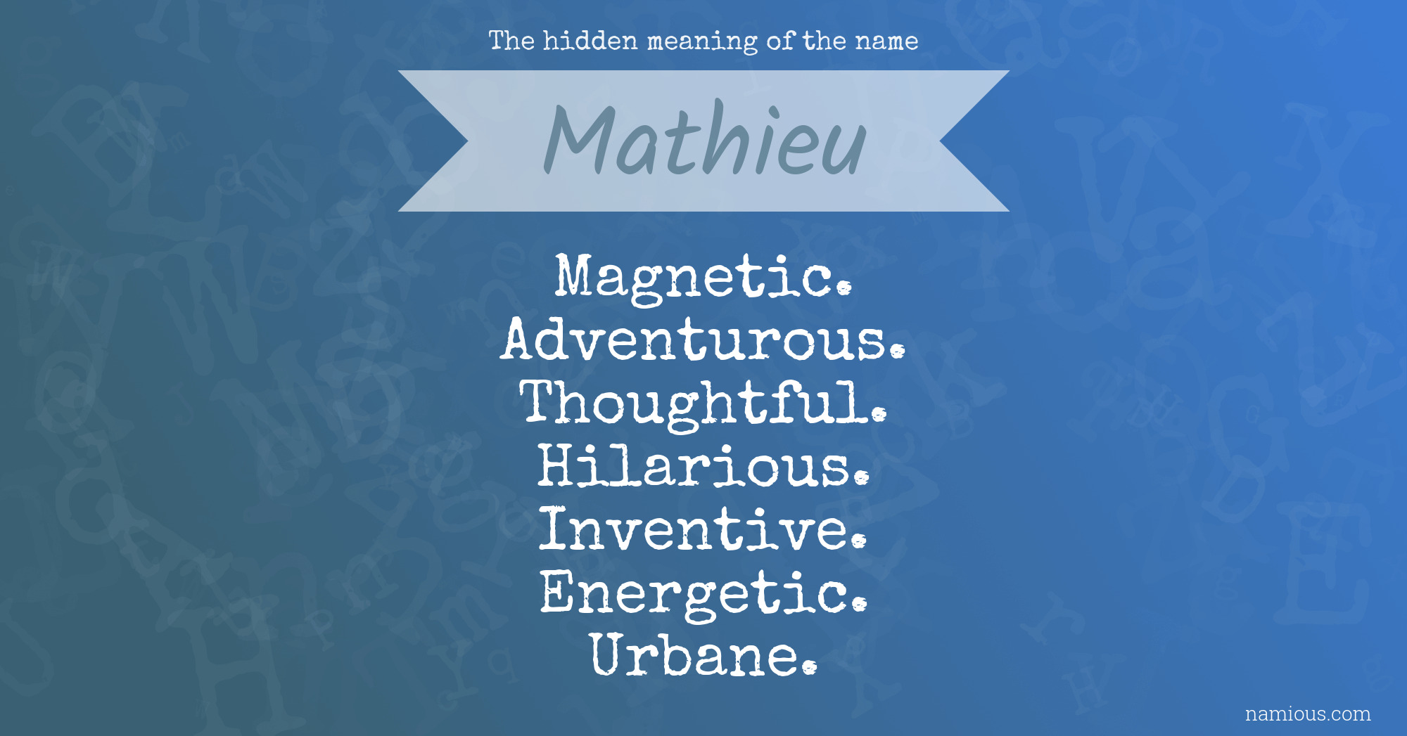 The hidden meaning of the name Mathieu