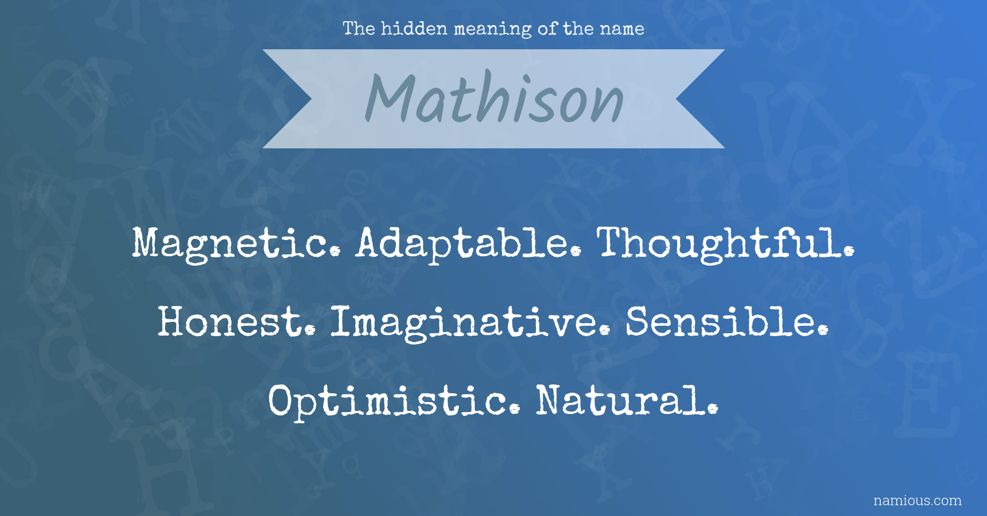 The hidden meaning of the name Mathison