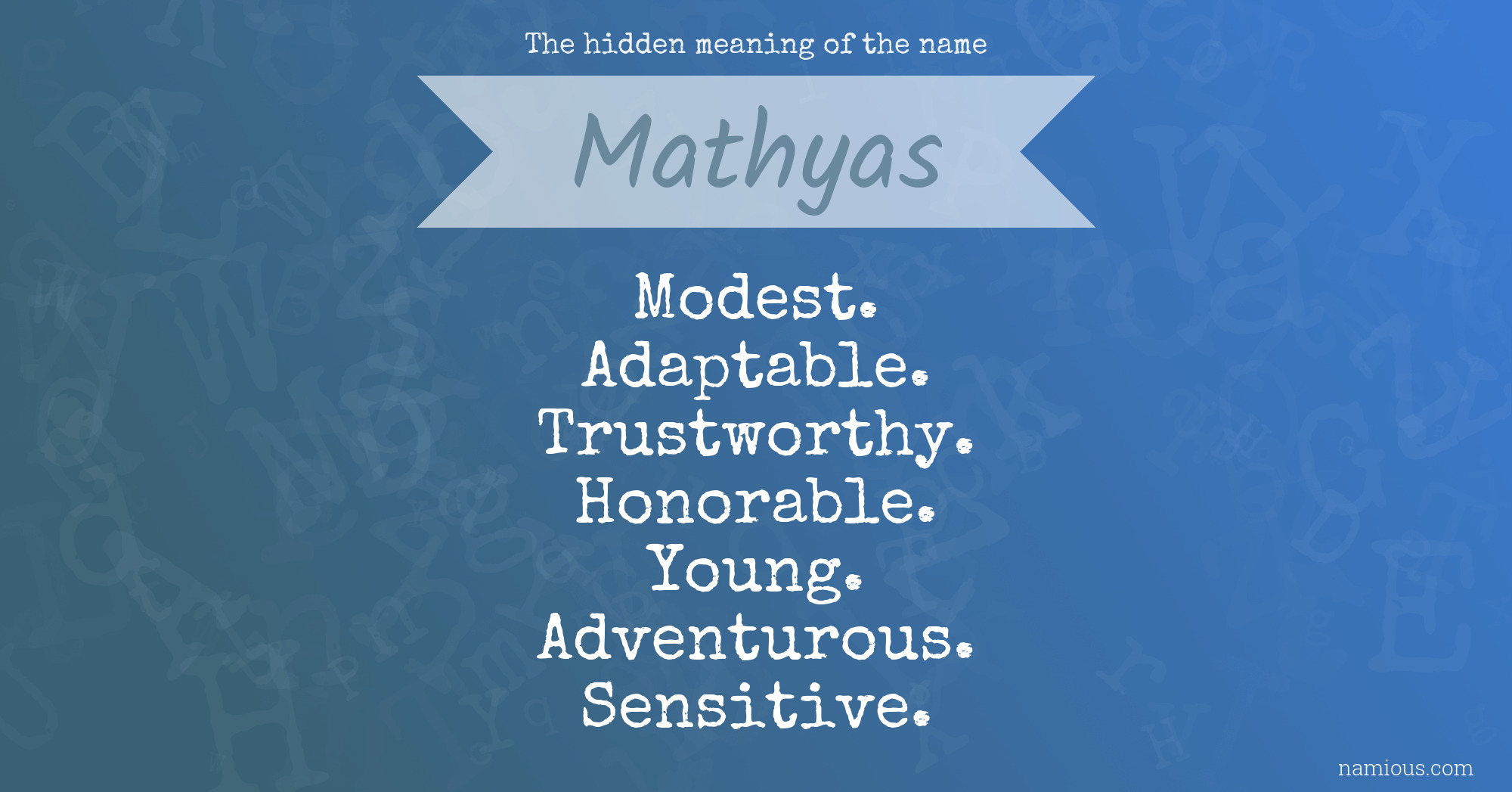 The hidden meaning of the name Mathyas