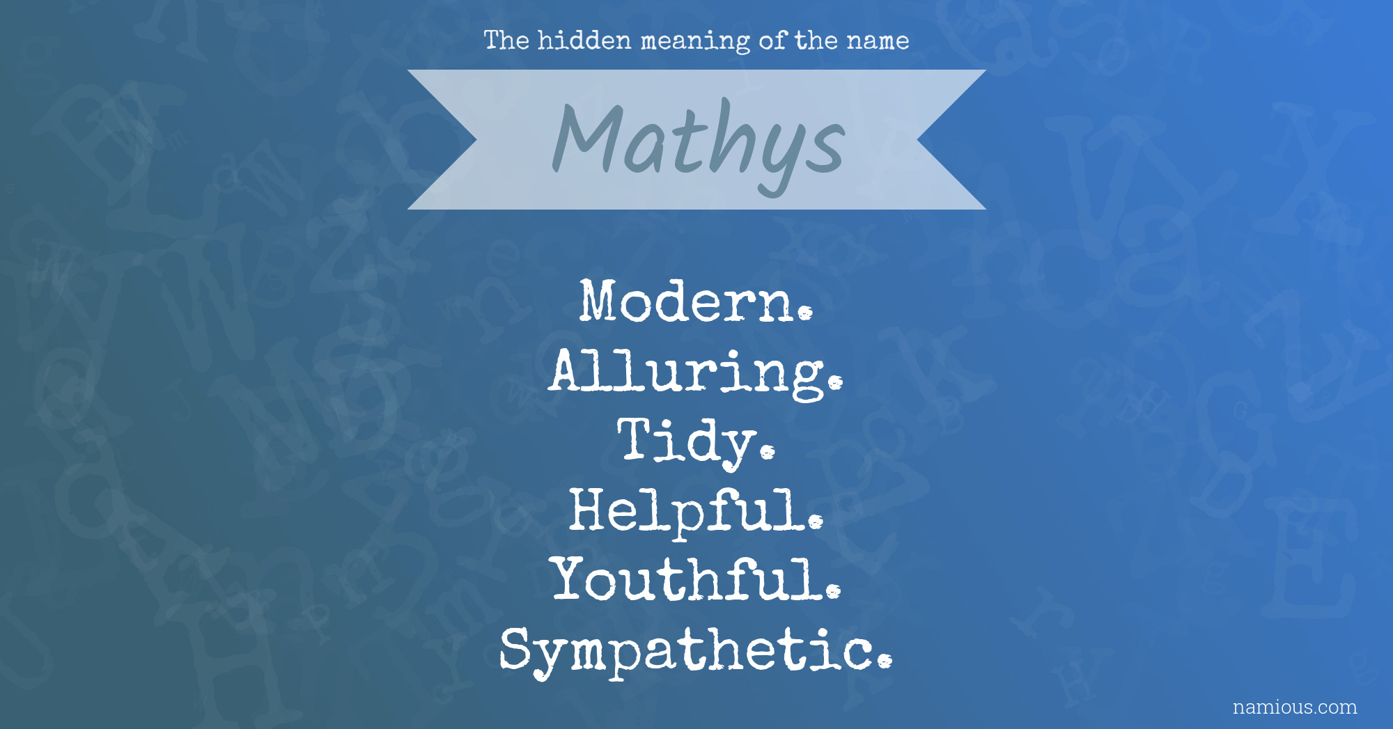 The hidden meaning of the name Mathys