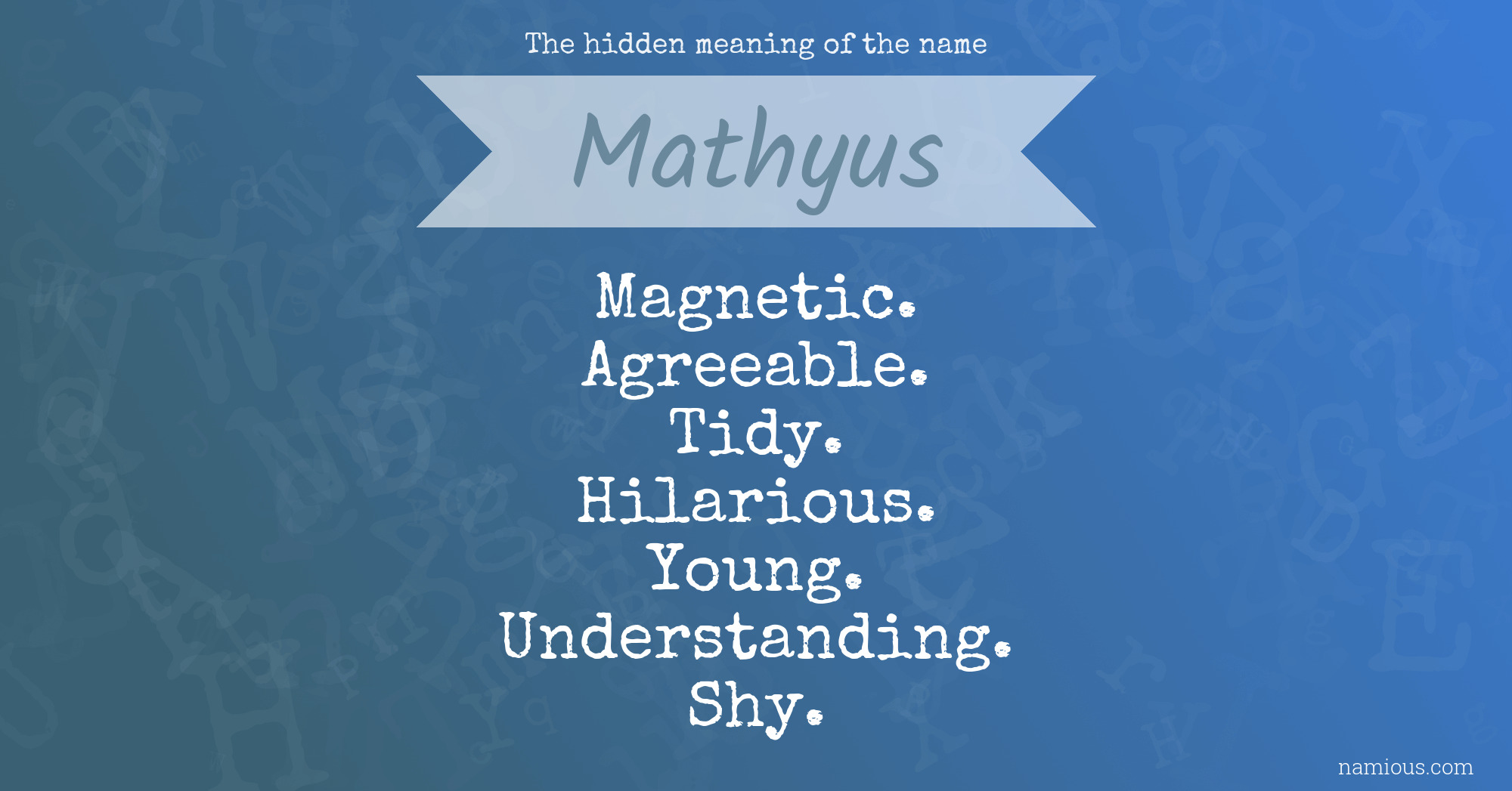 The hidden meaning of the name Mathyus