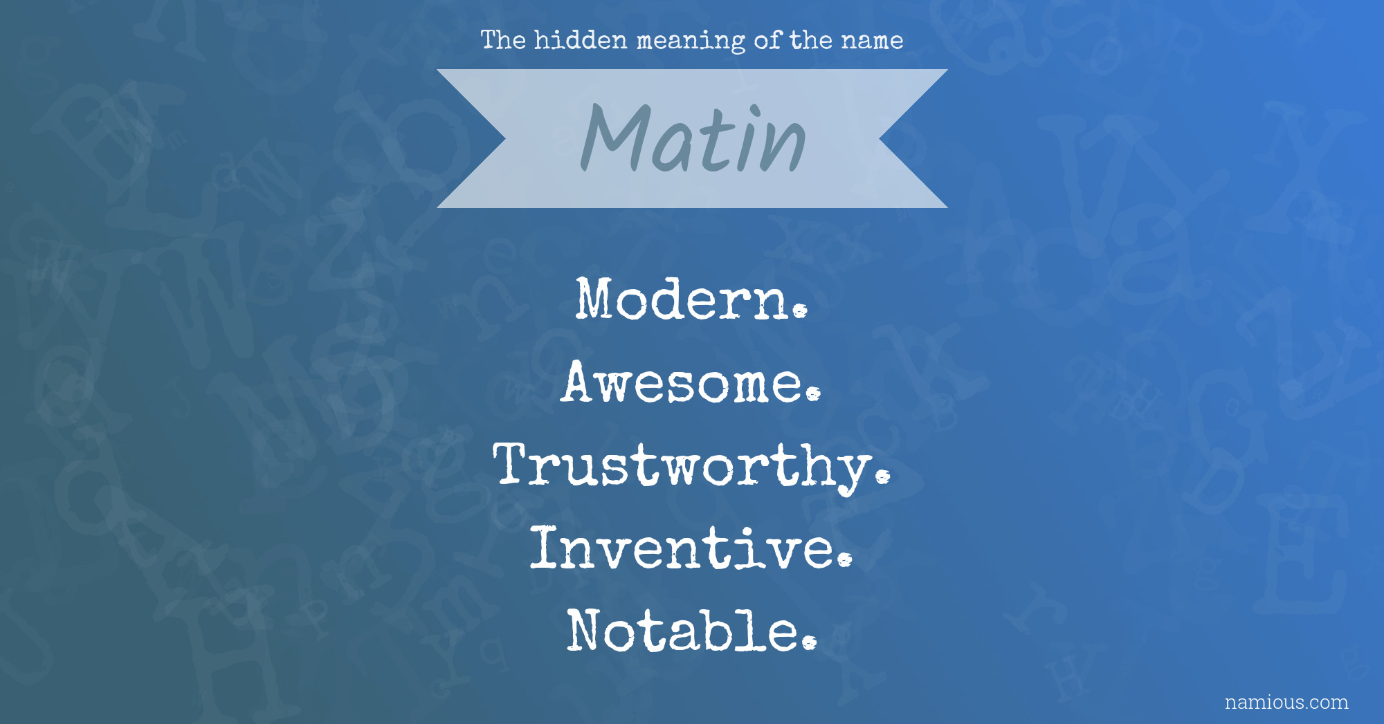 The hidden meaning of the name Matin