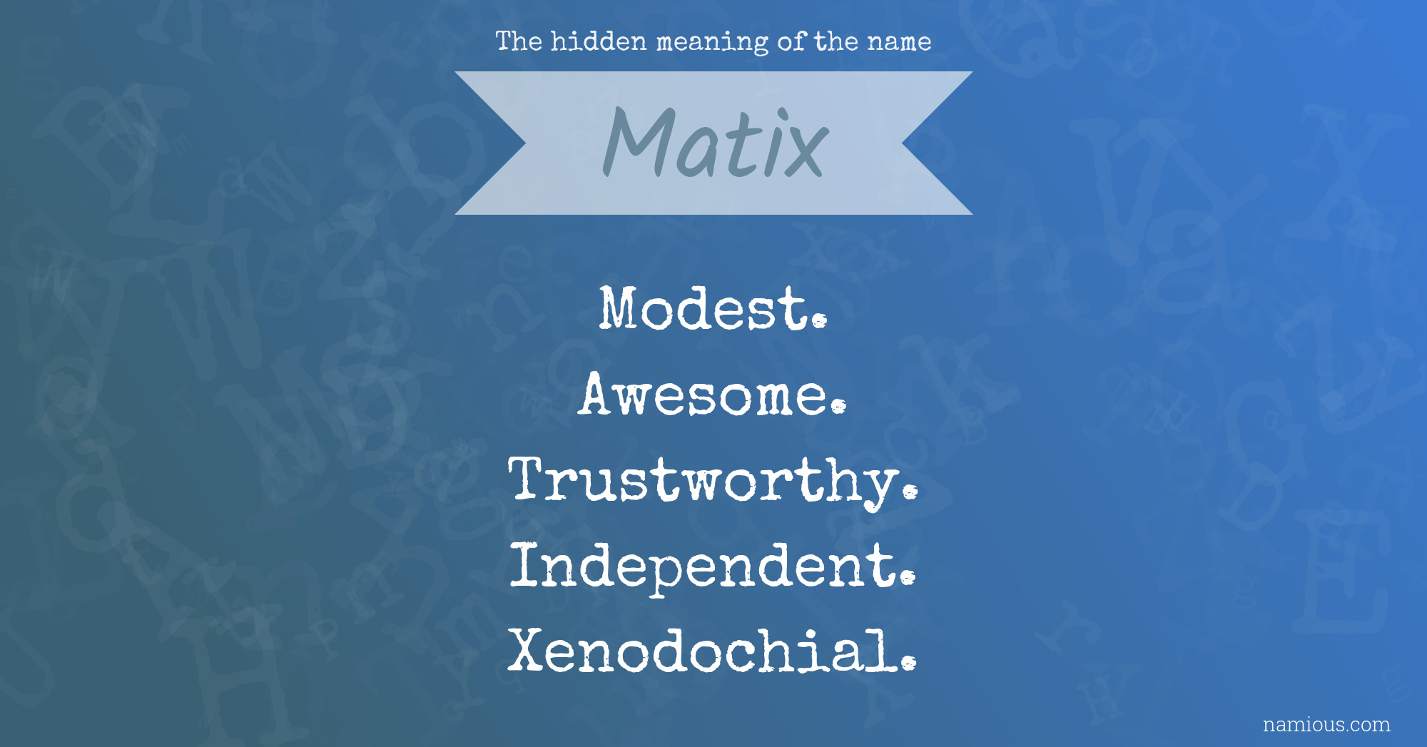 The hidden meaning of the name Matix