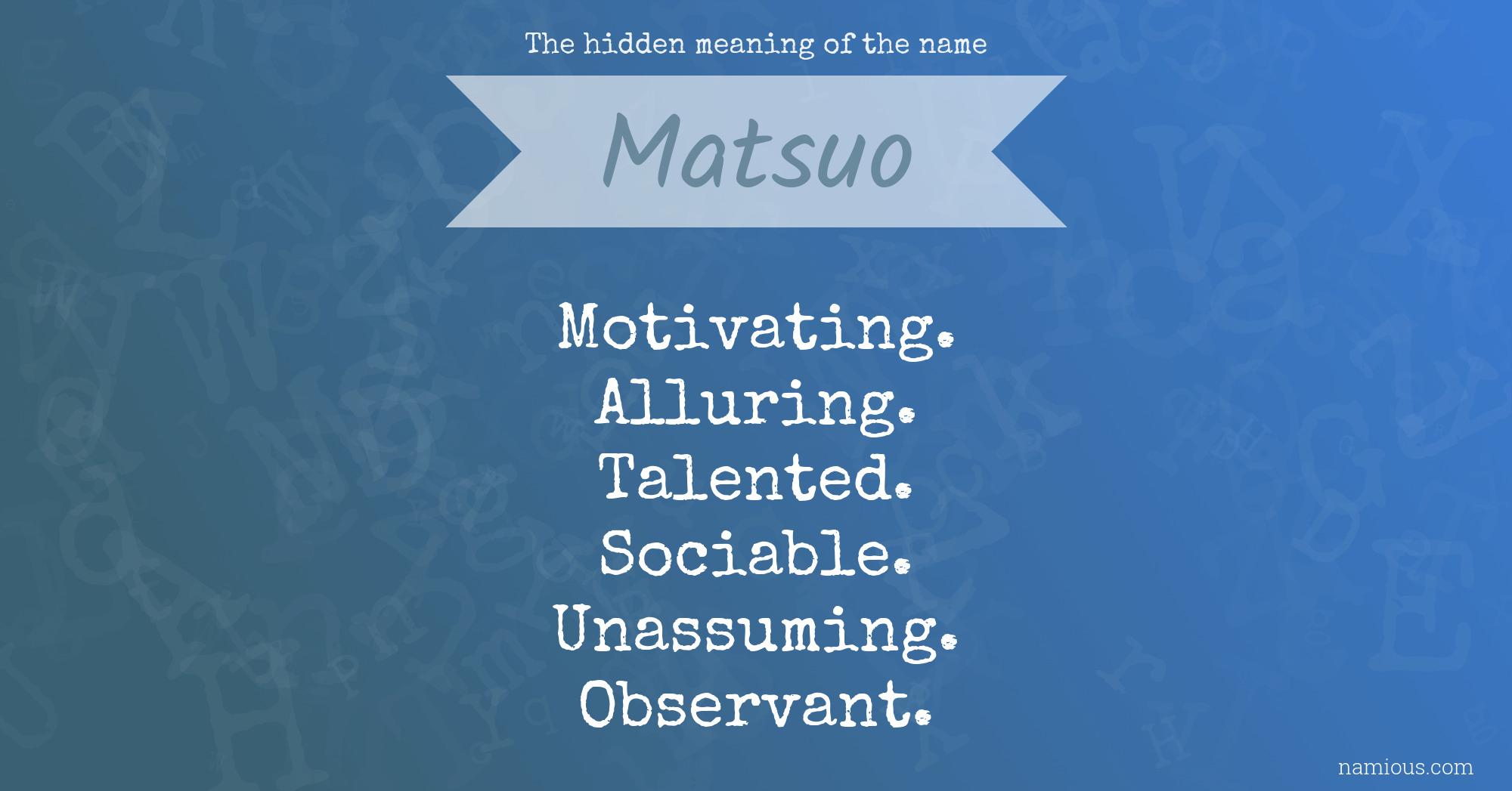 The hidden meaning of the name Matsuo