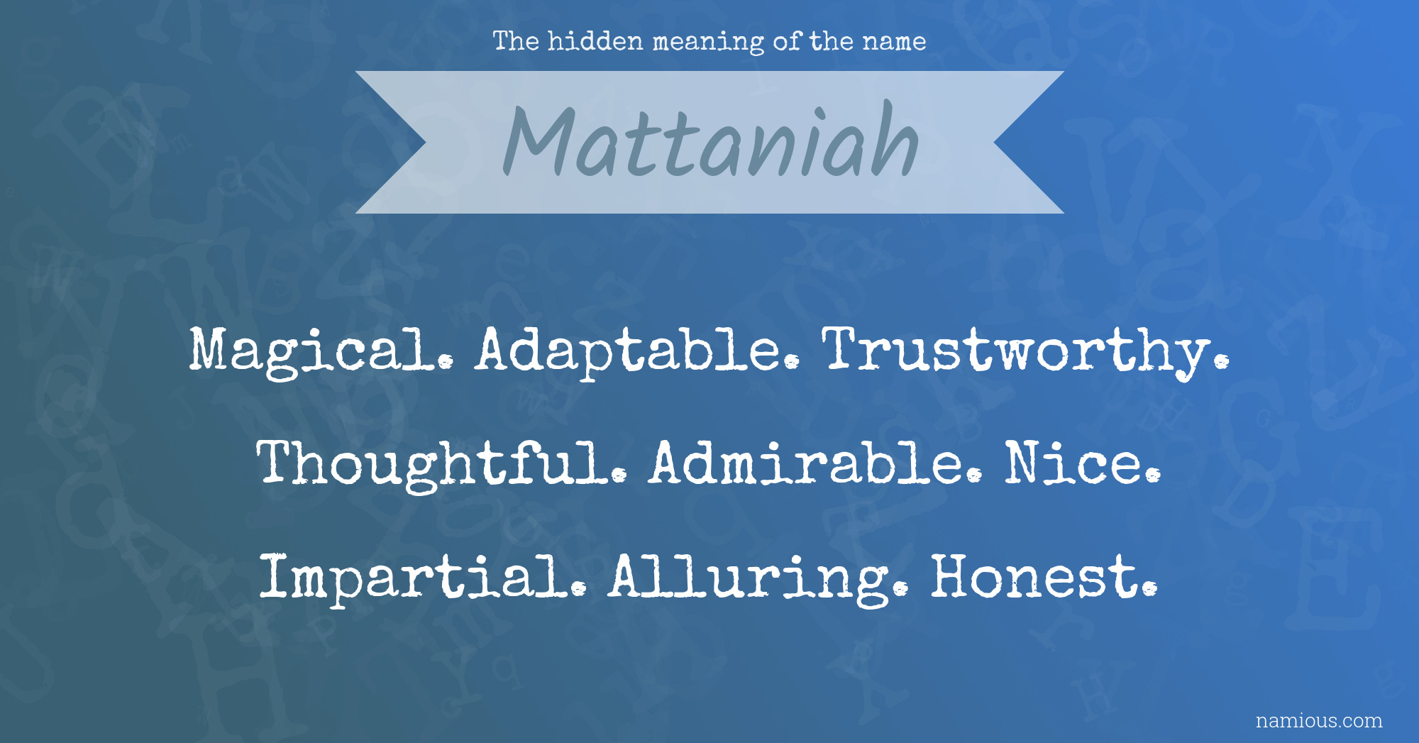 The hidden meaning of the name Mattaniah