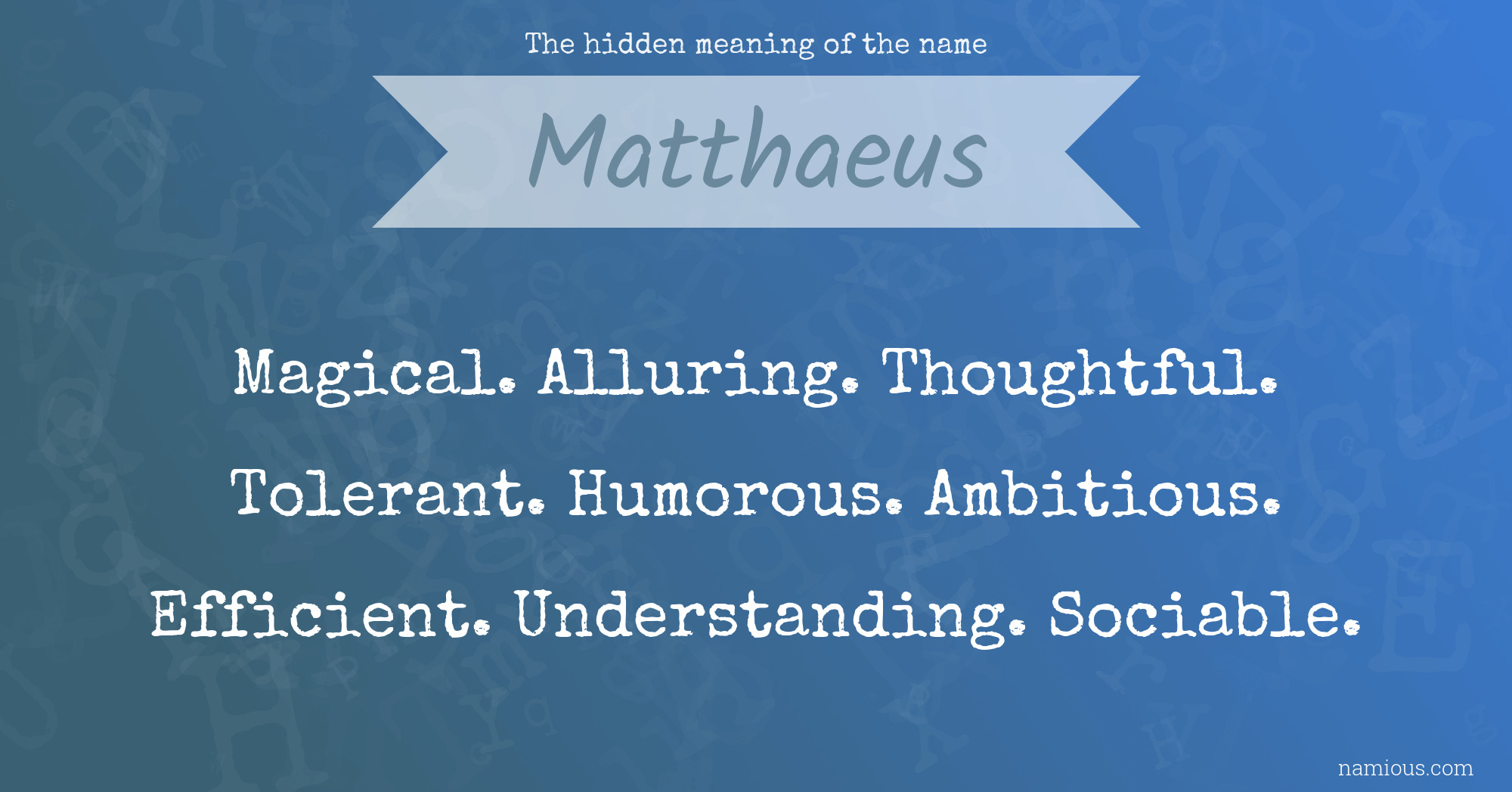 The hidden meaning of the name Matthaeus