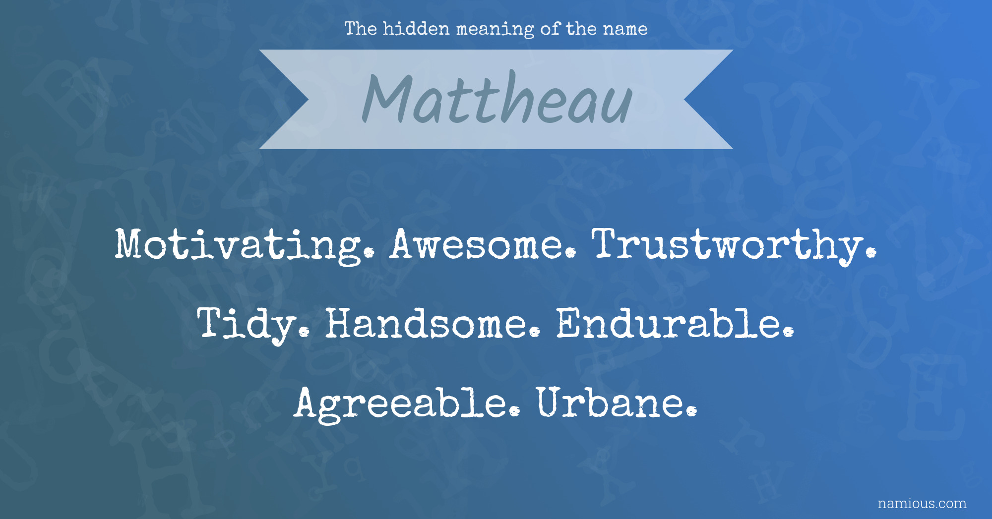 The hidden meaning of the name Mattheau