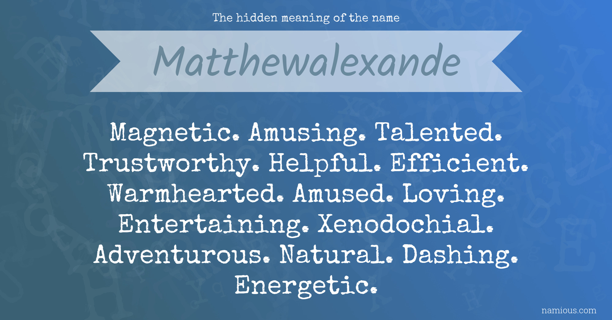 The hidden meaning of the name Matthewalexande