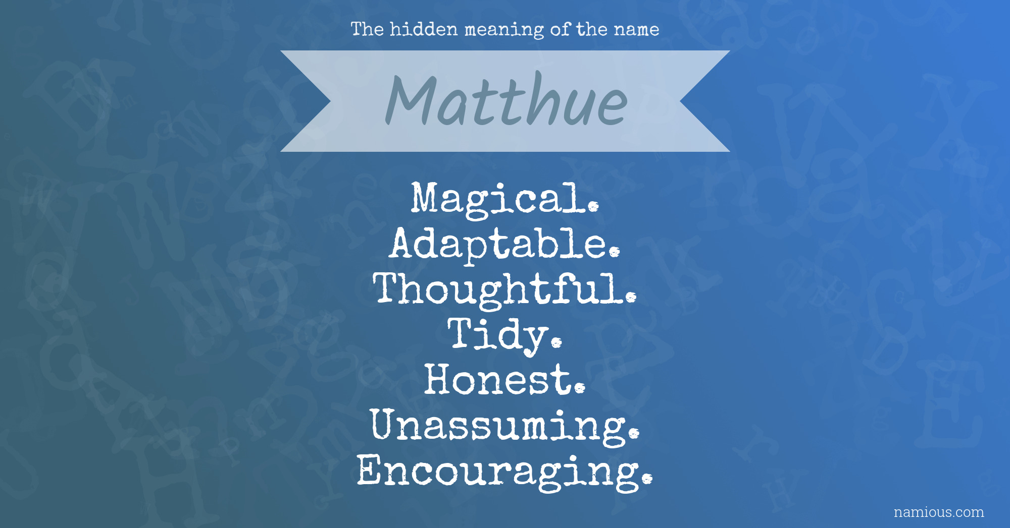 The hidden meaning of the name Matthue