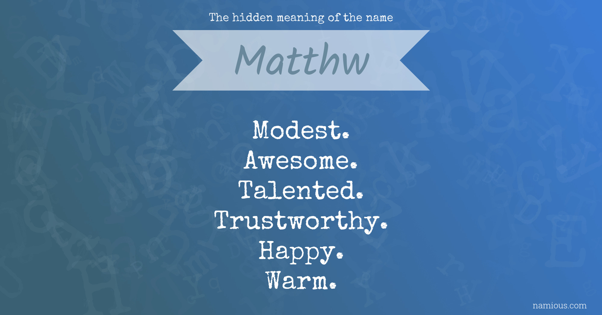 The hidden meaning of the name Matthw